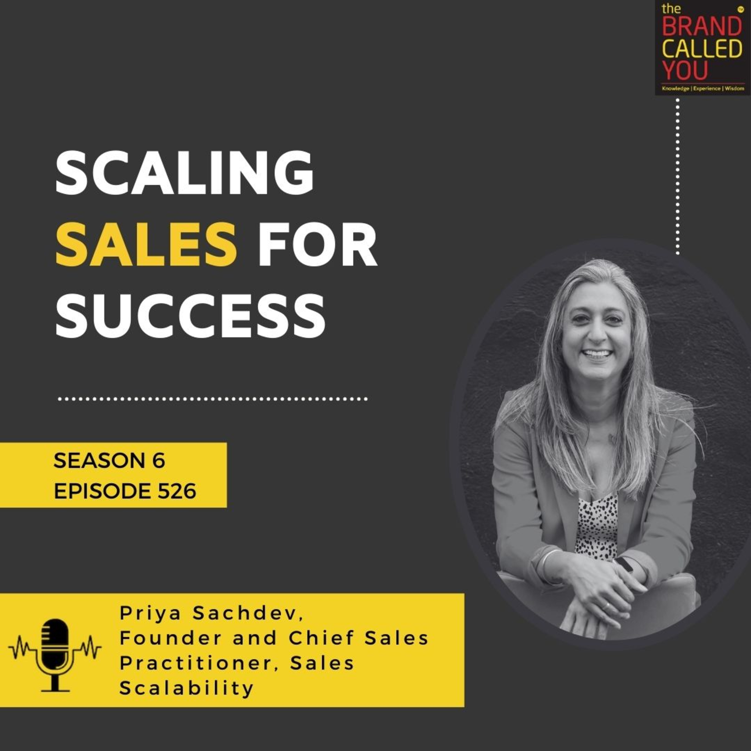 Scaling Sales for Success | Priya Sachdev, Founder and Chief Sales Practitioner, Sales Scalability