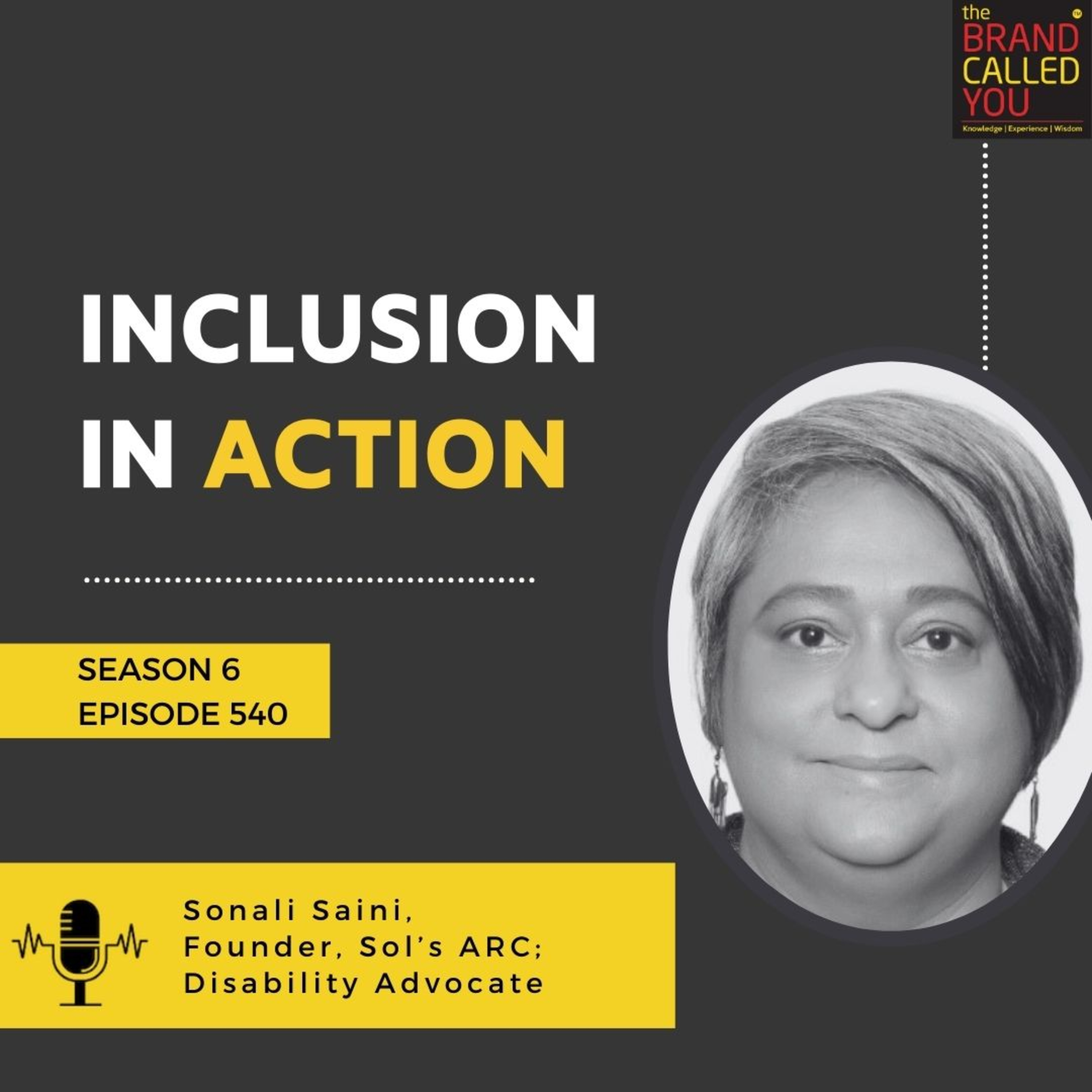 Inclusion in Action | Sonali Saini, Founder, Sol’s ARC; Disability Advocate