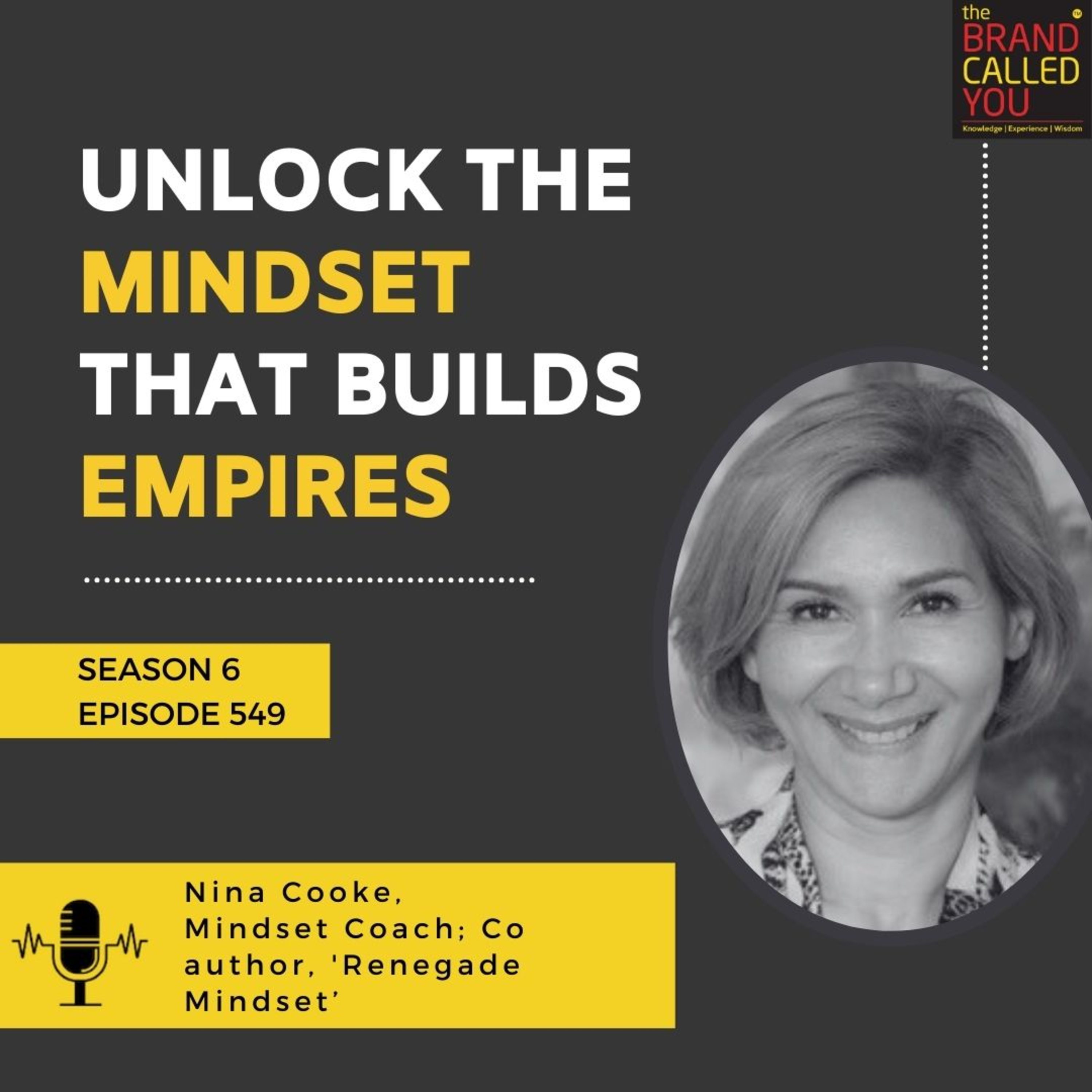 Unlock the Mindset That Builds Empires | Nina Cooke, Mindset Coach; Co author, 'Renegade Mindset’
