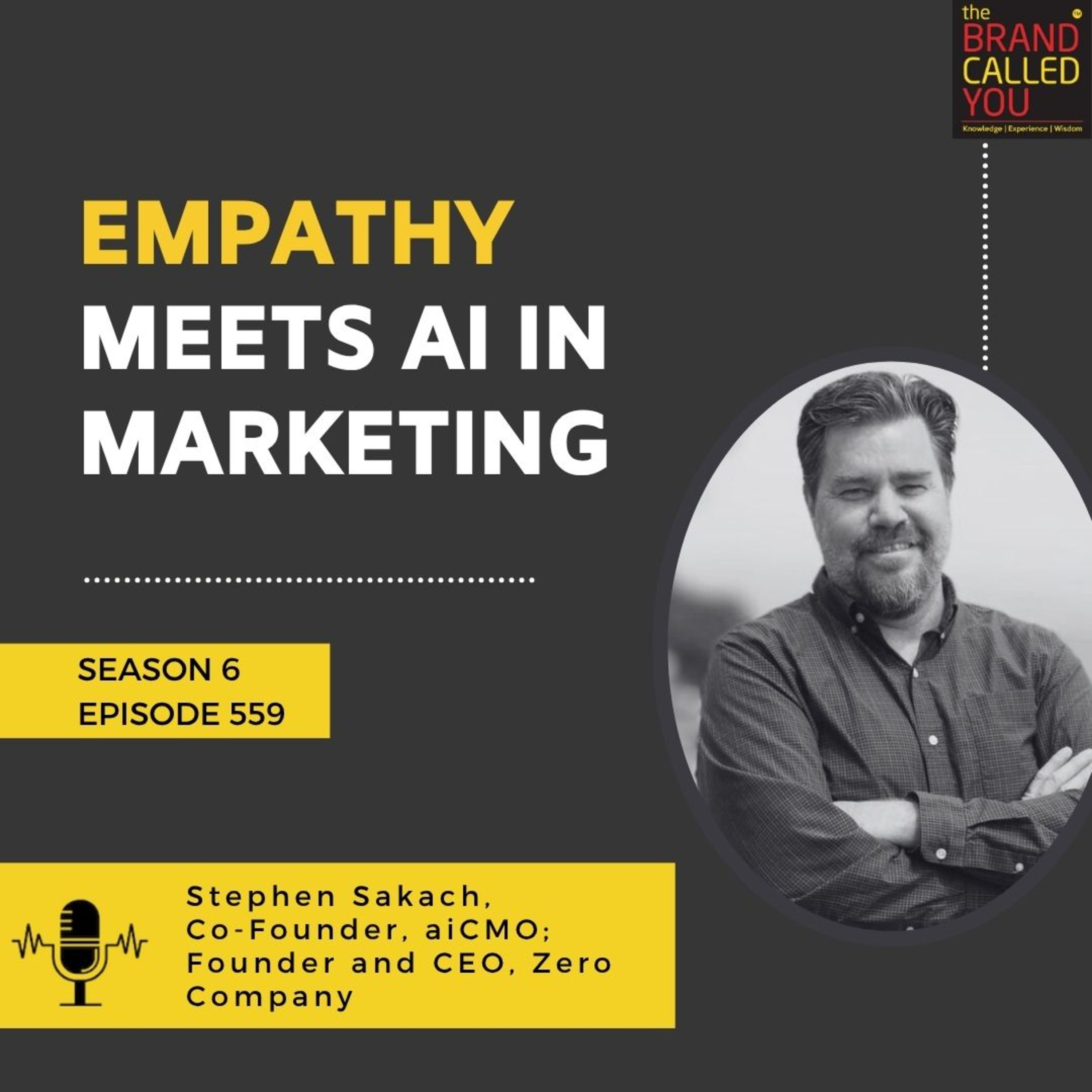 Empathy Meets AI in Marketing | Stephen Sakach, Co-Founder, aiCMO; Founder and CEO, Zero Company