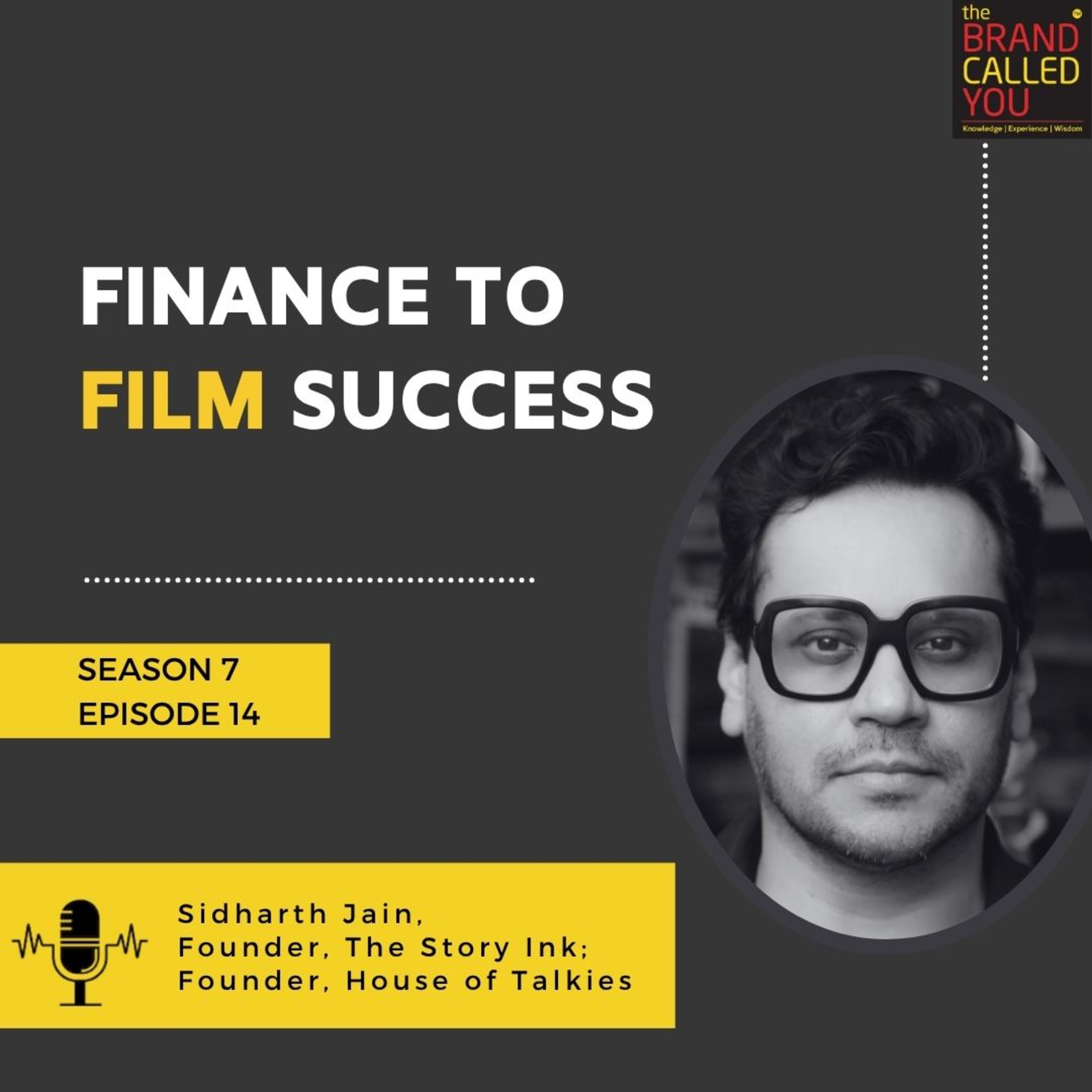 Finance to Film Success | Sidharth Jain, Founder, The Story Ink; Founder, House of Talkies