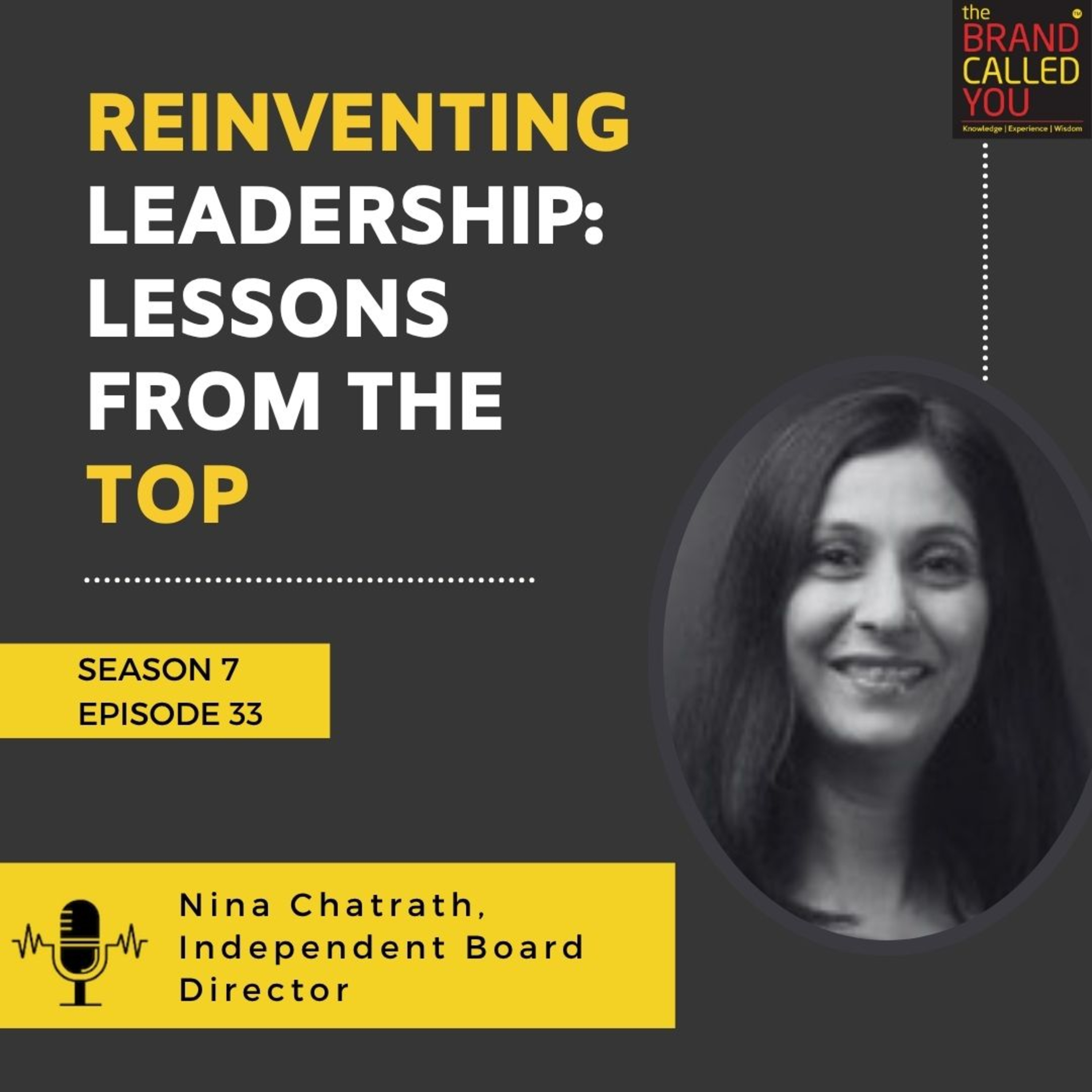Reinventing Leadership: Lessons from the Top | Nina Chatrath, Independent Board Director