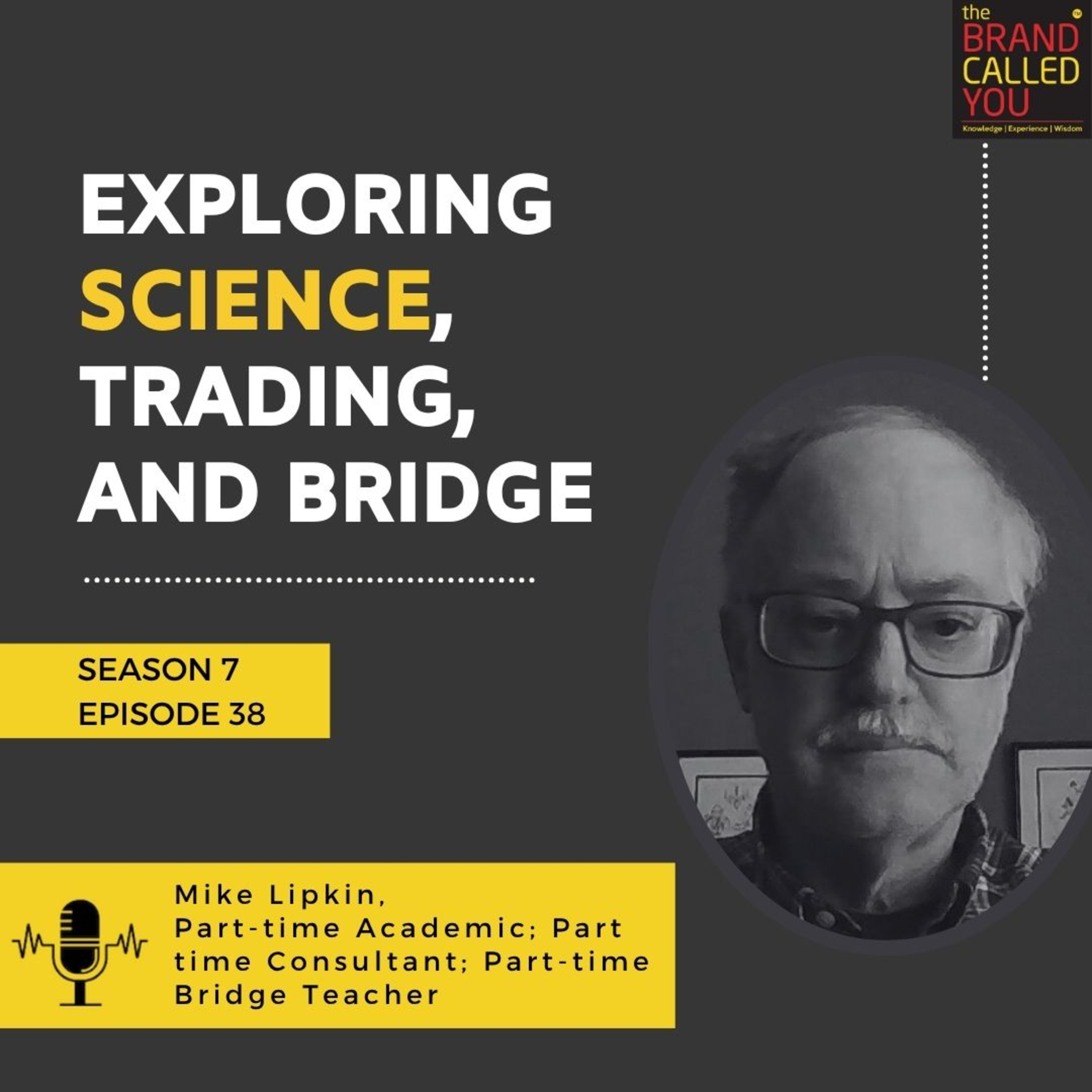 Exploring Science, Trading, and Bridge with Mike Lipkin – Academic, Consultant, and Champion Player