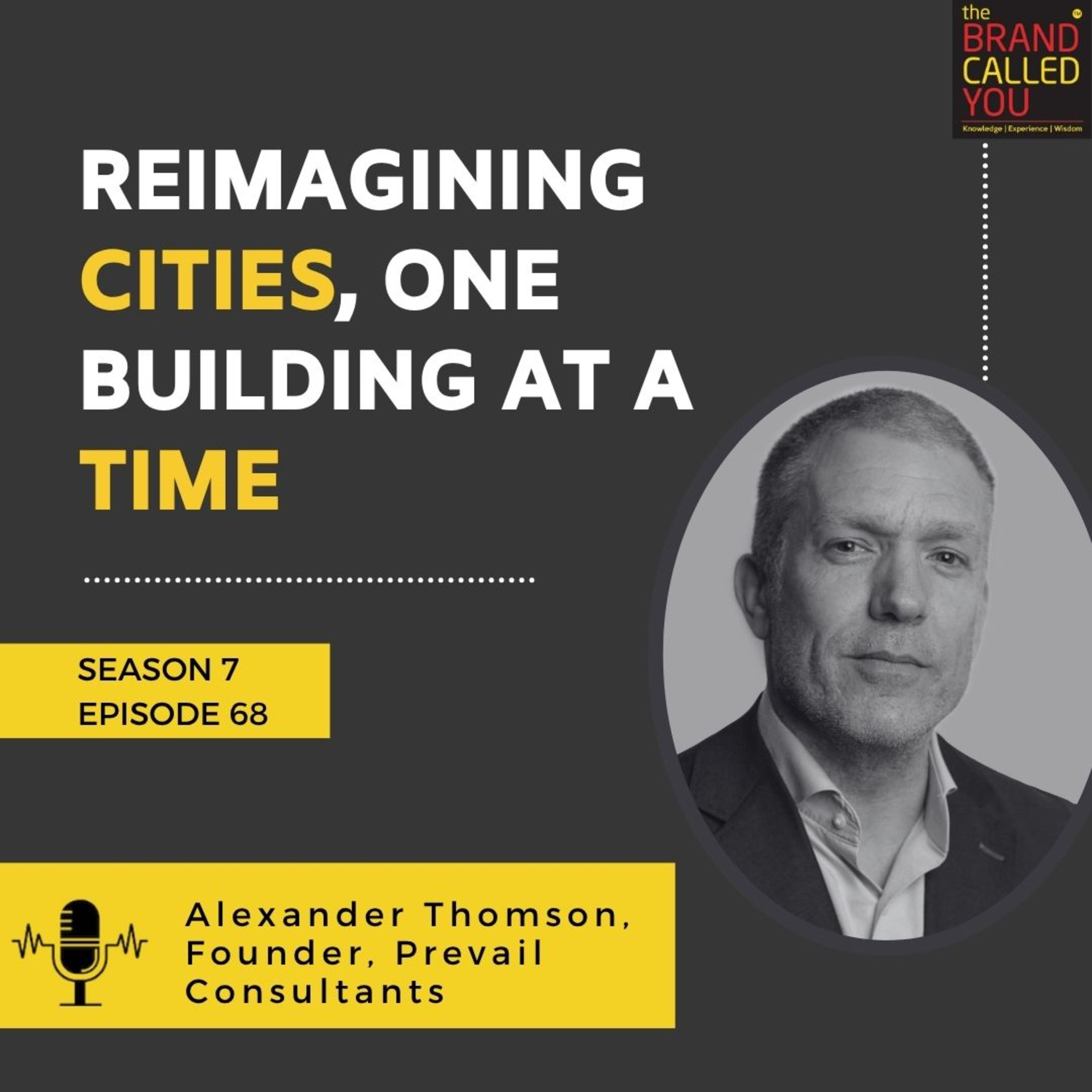 Reimagining Cities, One Building at a Time | Alexander Thomson, Founder, Prevail Consultants