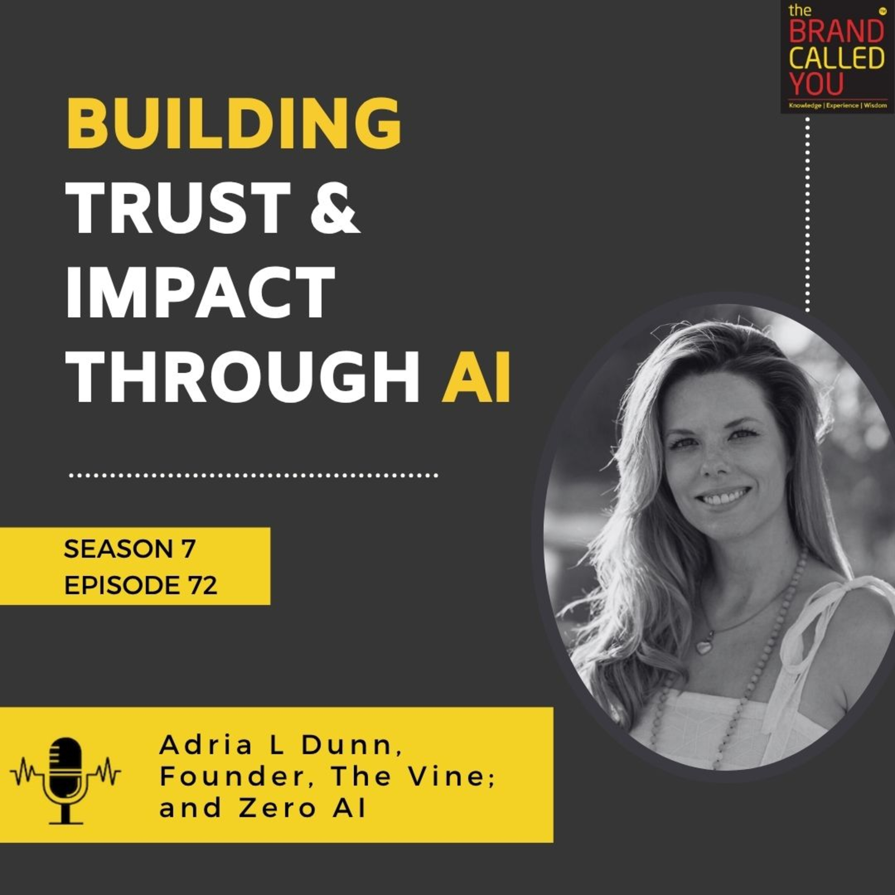 Building Trust & Impact Through AI: Adria L Dunn, Founder of The Vine and Zero AI, Shares Her Vision