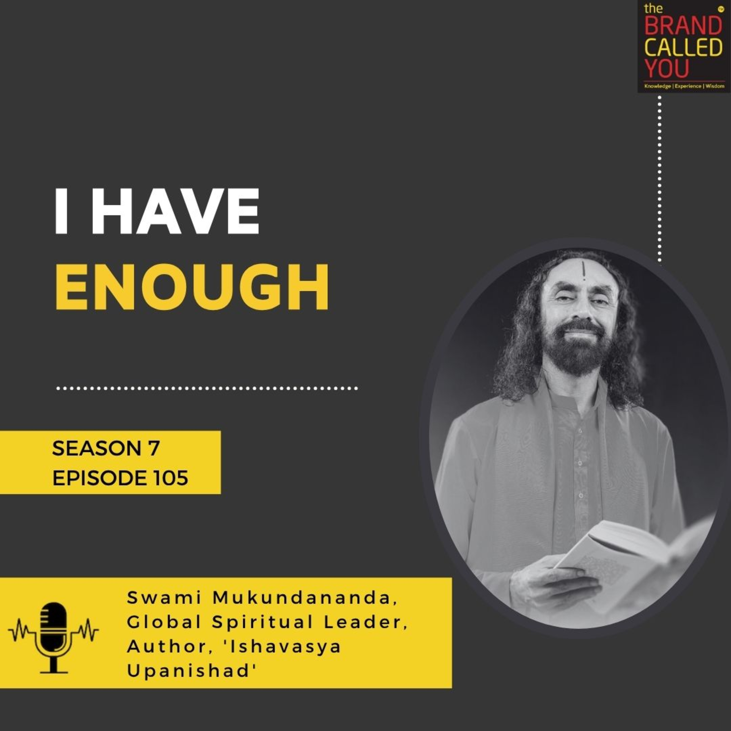 I Have Enough | Swami Mukundananda, Global Spiritual Leader, Author, 'Ishavasya Upanishad'
