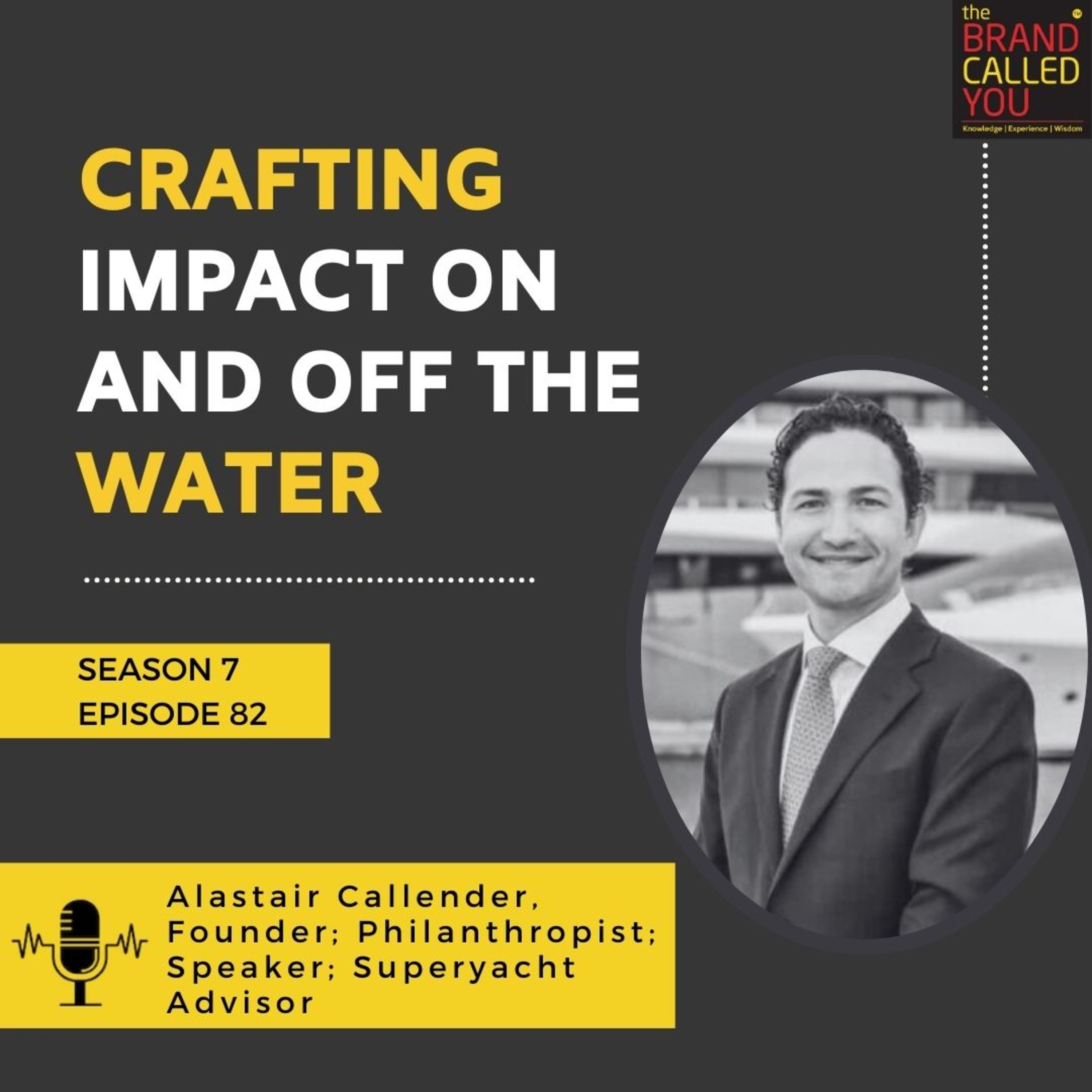 Alastair Callender: Superyacht Advisor, Philanthropist & Designer – Crafting Impact On and Off the Water