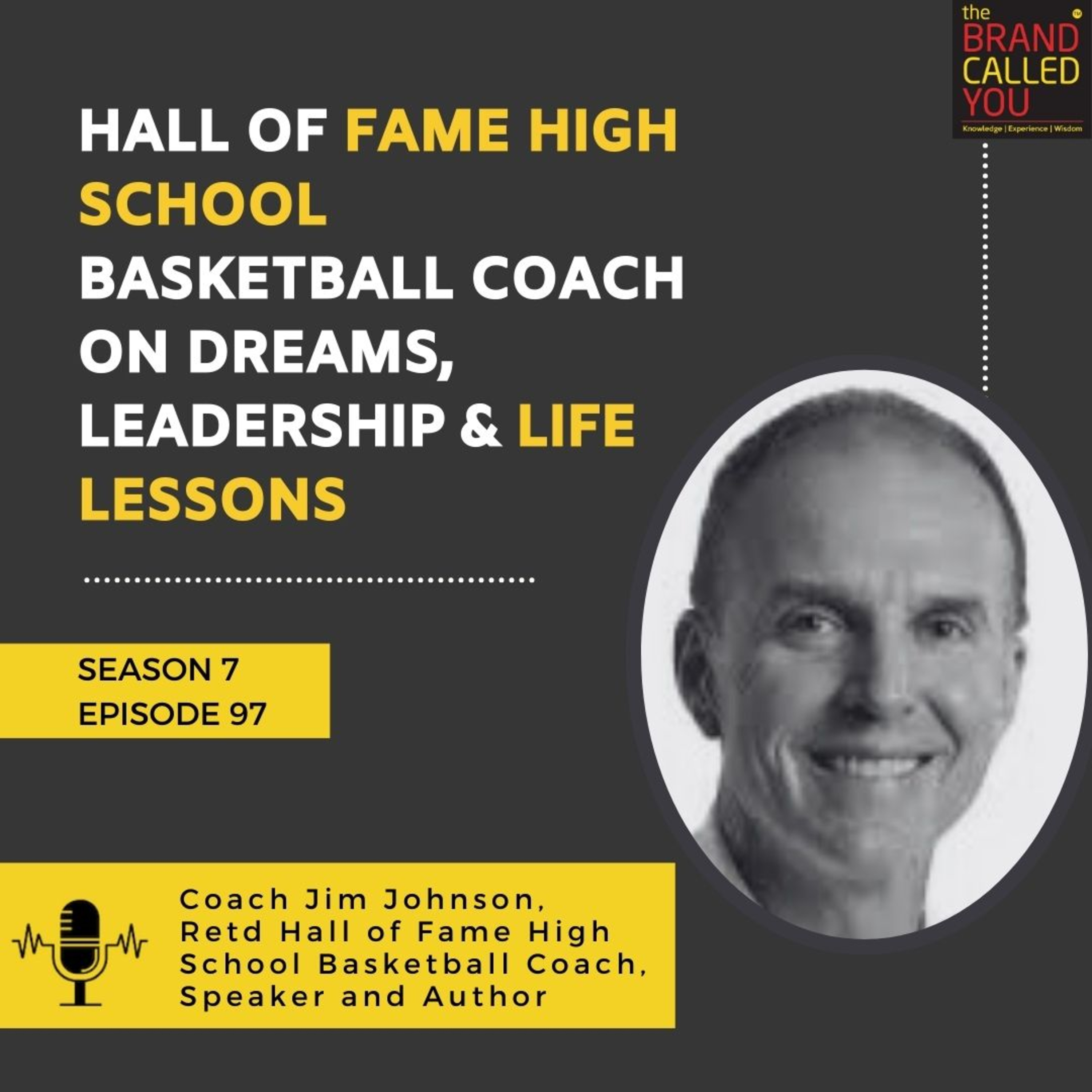 Hall of Fame High School Basketball Coach on Dreams, Leadership & Life Lessons
