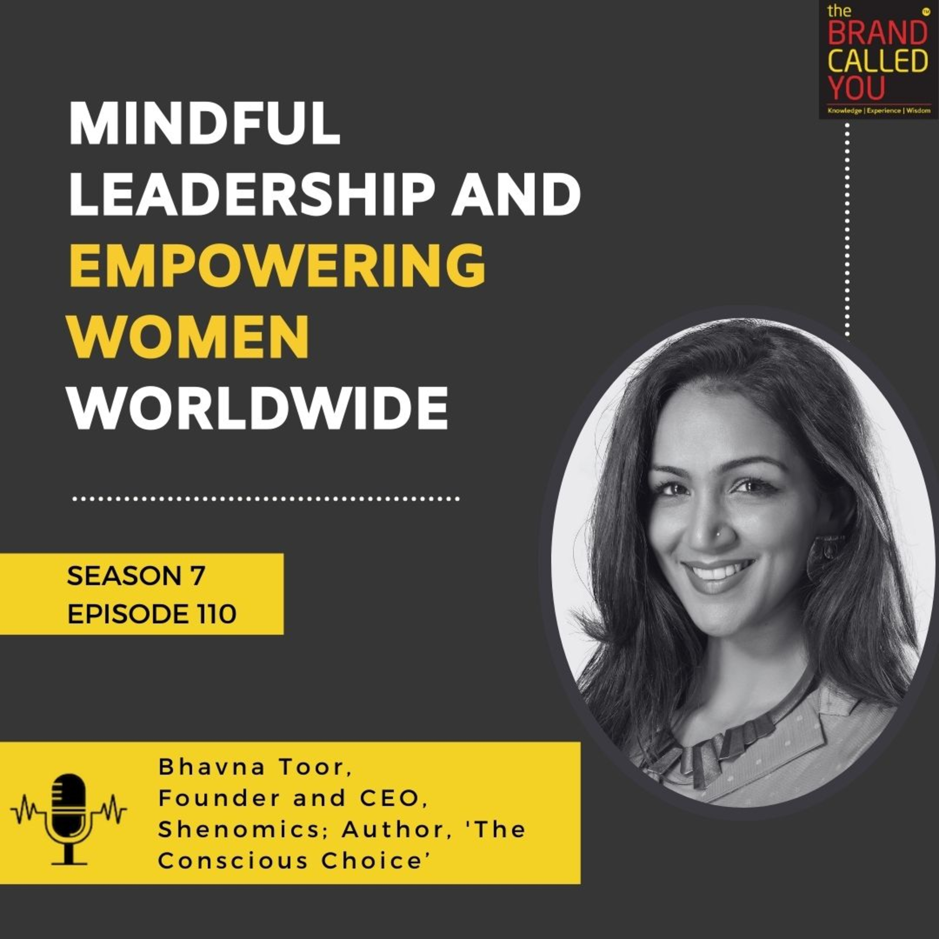 Bhavna Toor, Founder & CEO of Shenomics: Mindful Leadership and Empowering Women Worldwide