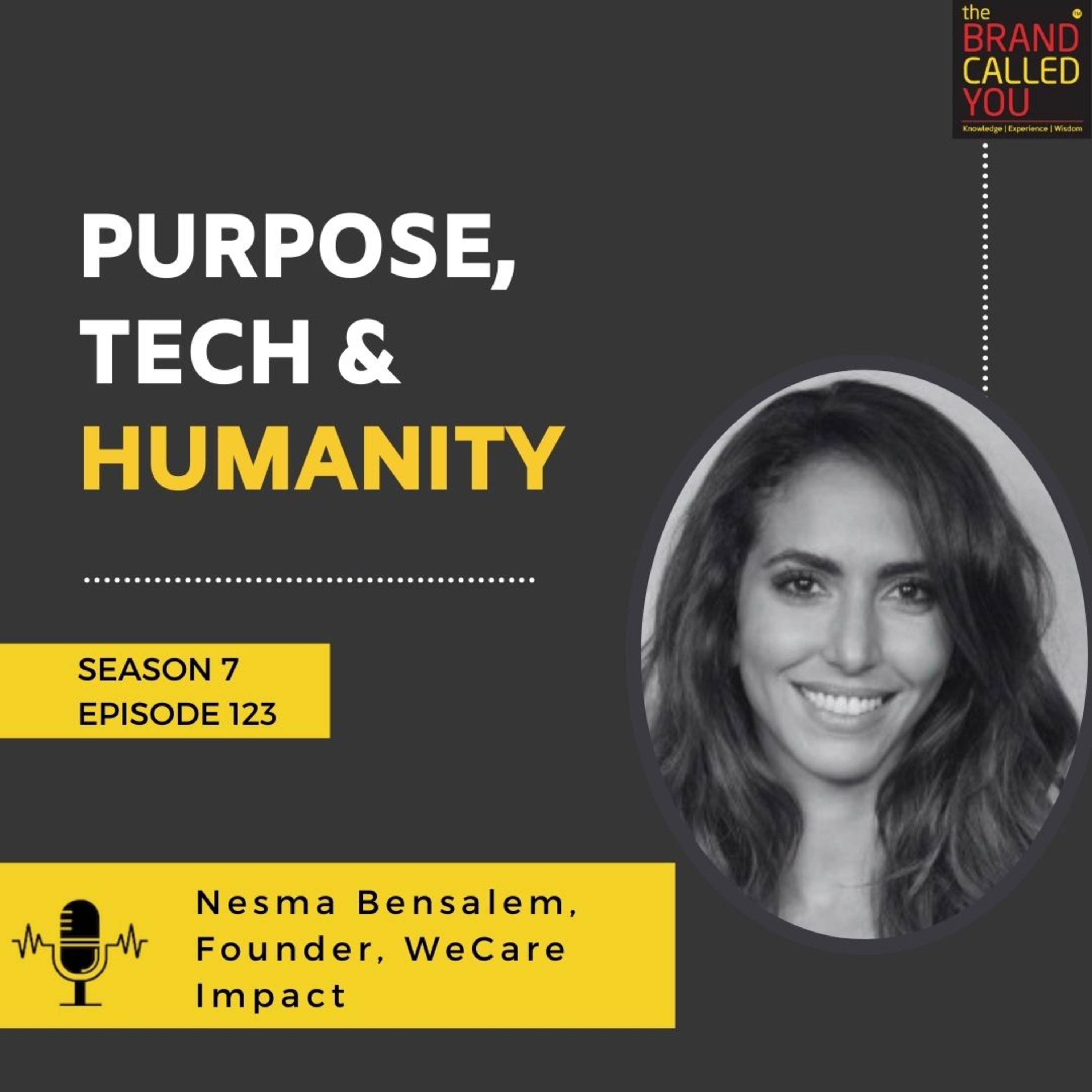 Purpose, Tech & Humanity | Nesma Bensalem, Founder, WeCare Impact