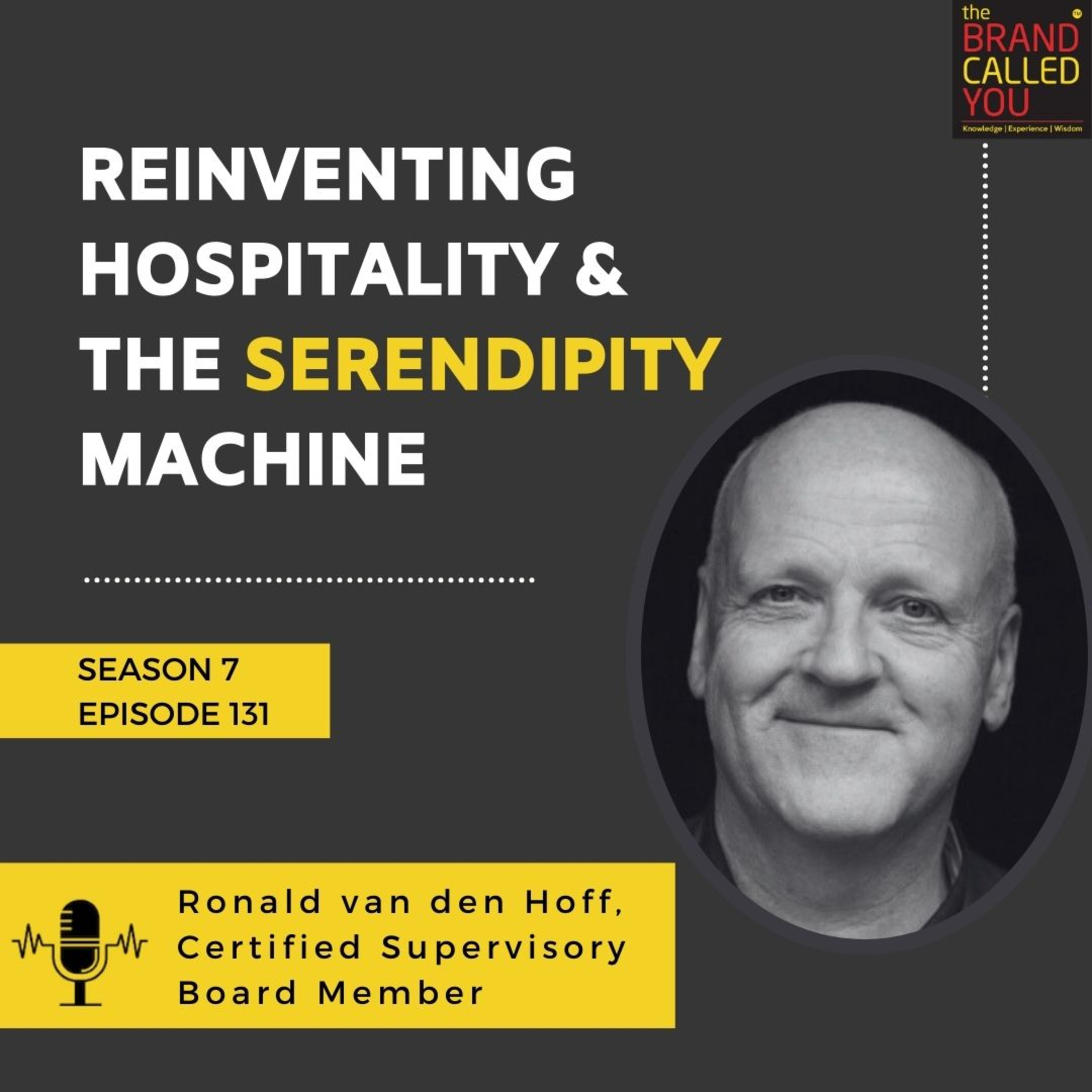 Ronald van den Hoff, Certified Supervisory Board Member: Reinventing Hospitality & The Serendipity Machine