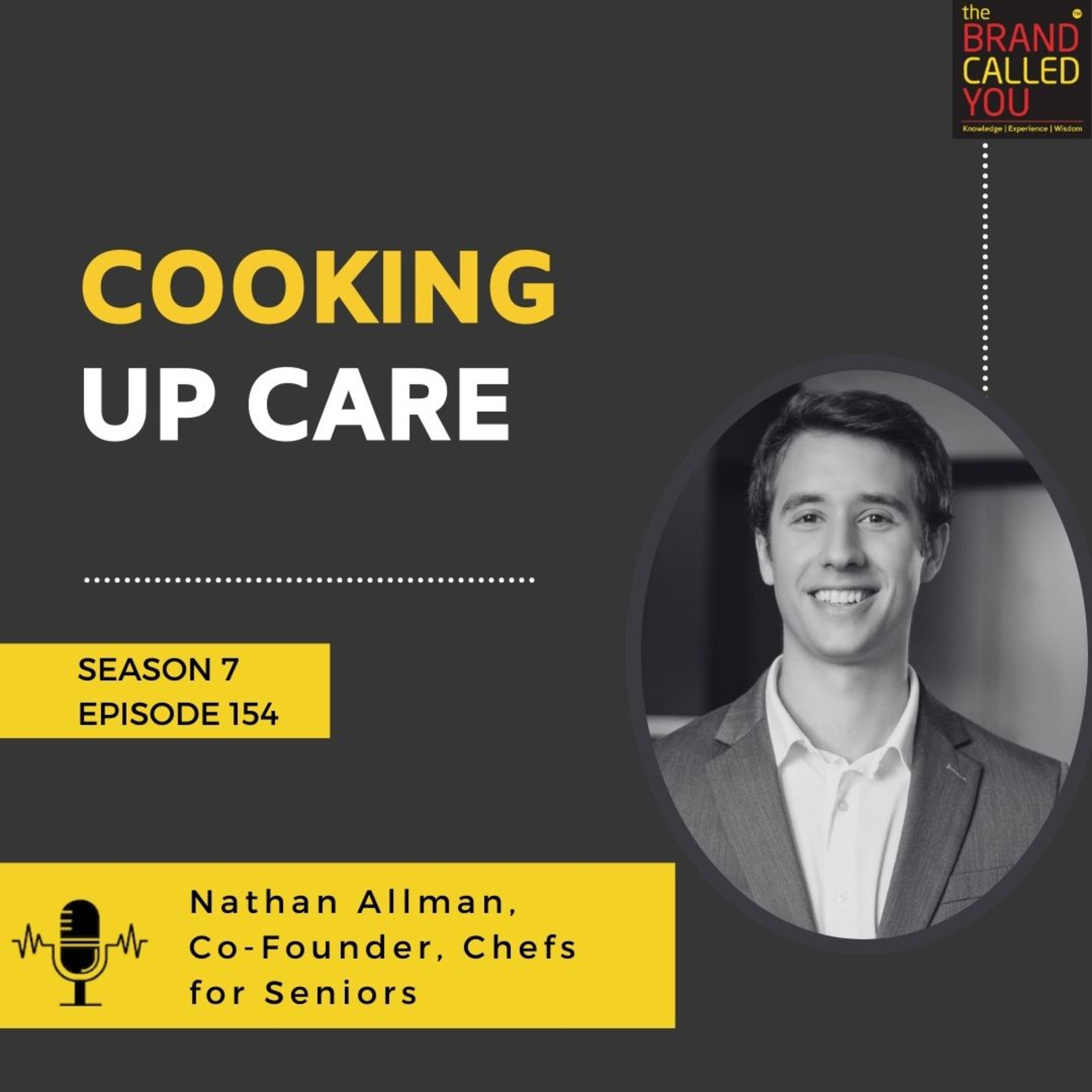 Cooking Up Care | Nathan Allman, Co-Founder, Chefs for Seniors
