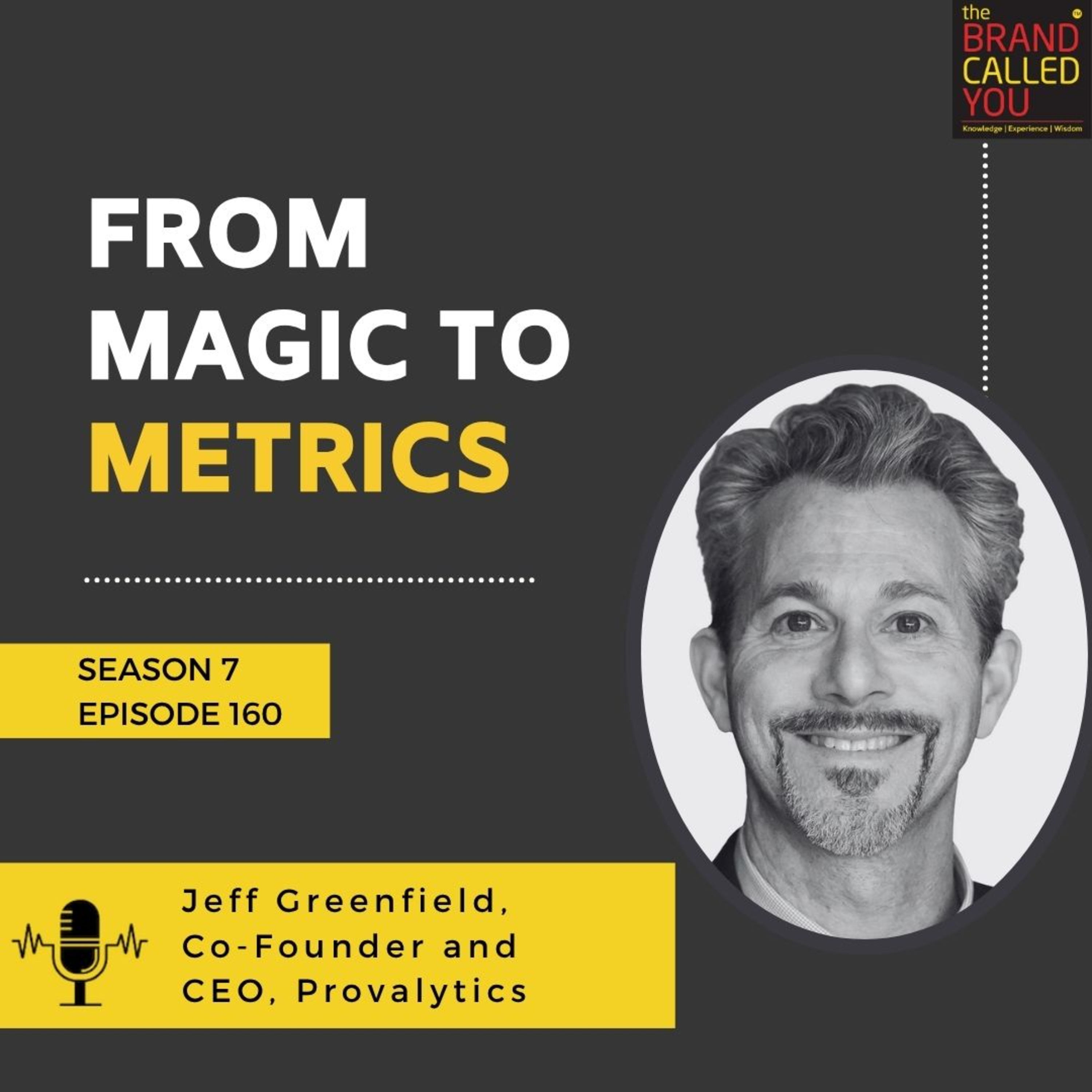 From Magic to Metrics | Jeff Greenfield, Co-Founder and CEO, Provalytics