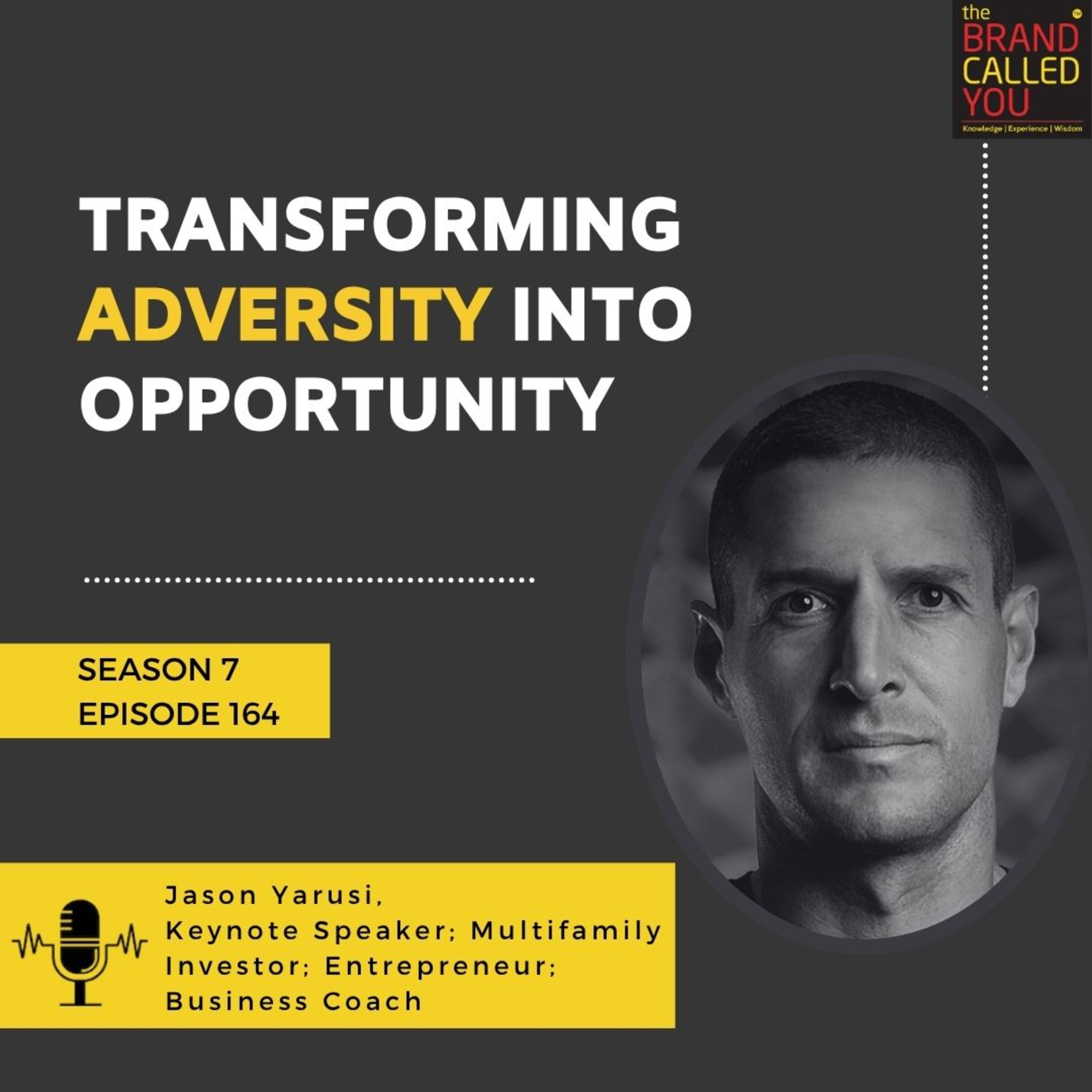 Transforming Adversity into Opportunity: Jason Yarusi – Keynote Speaker, Multifamily Investor, Entrepreneur & Business Coach