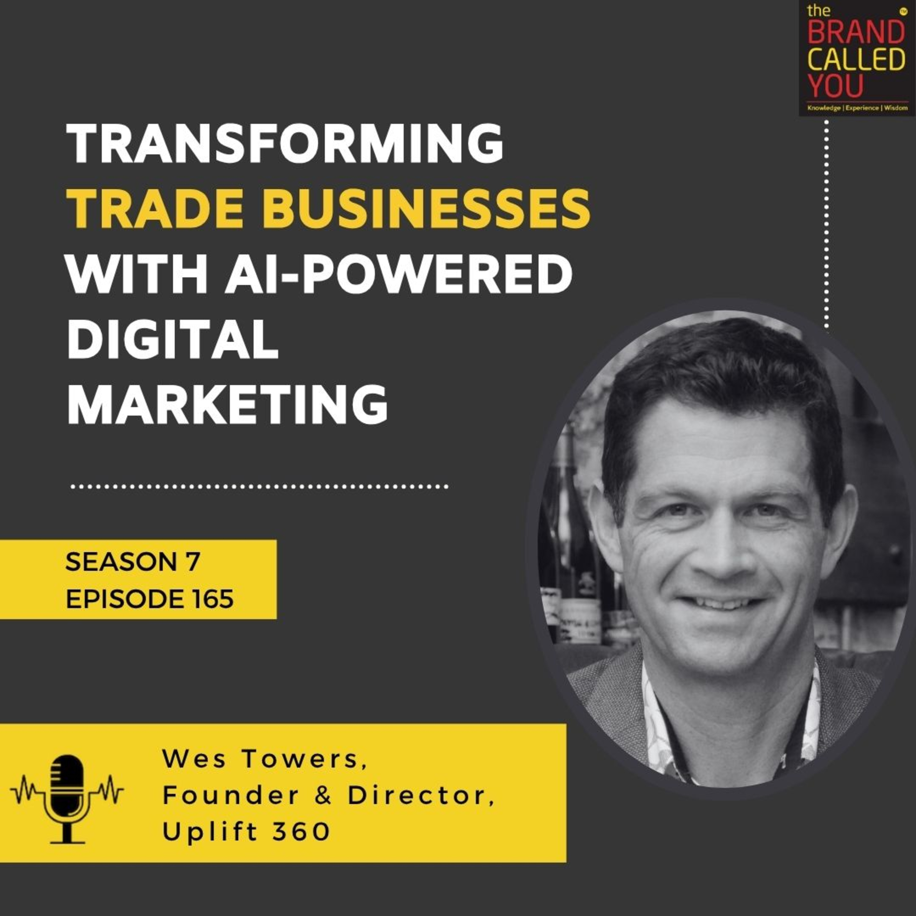 Wes Towers, Founder & Director of Uplift 360: Transforming Trade Businesses with AI-Powered Digital Marketing