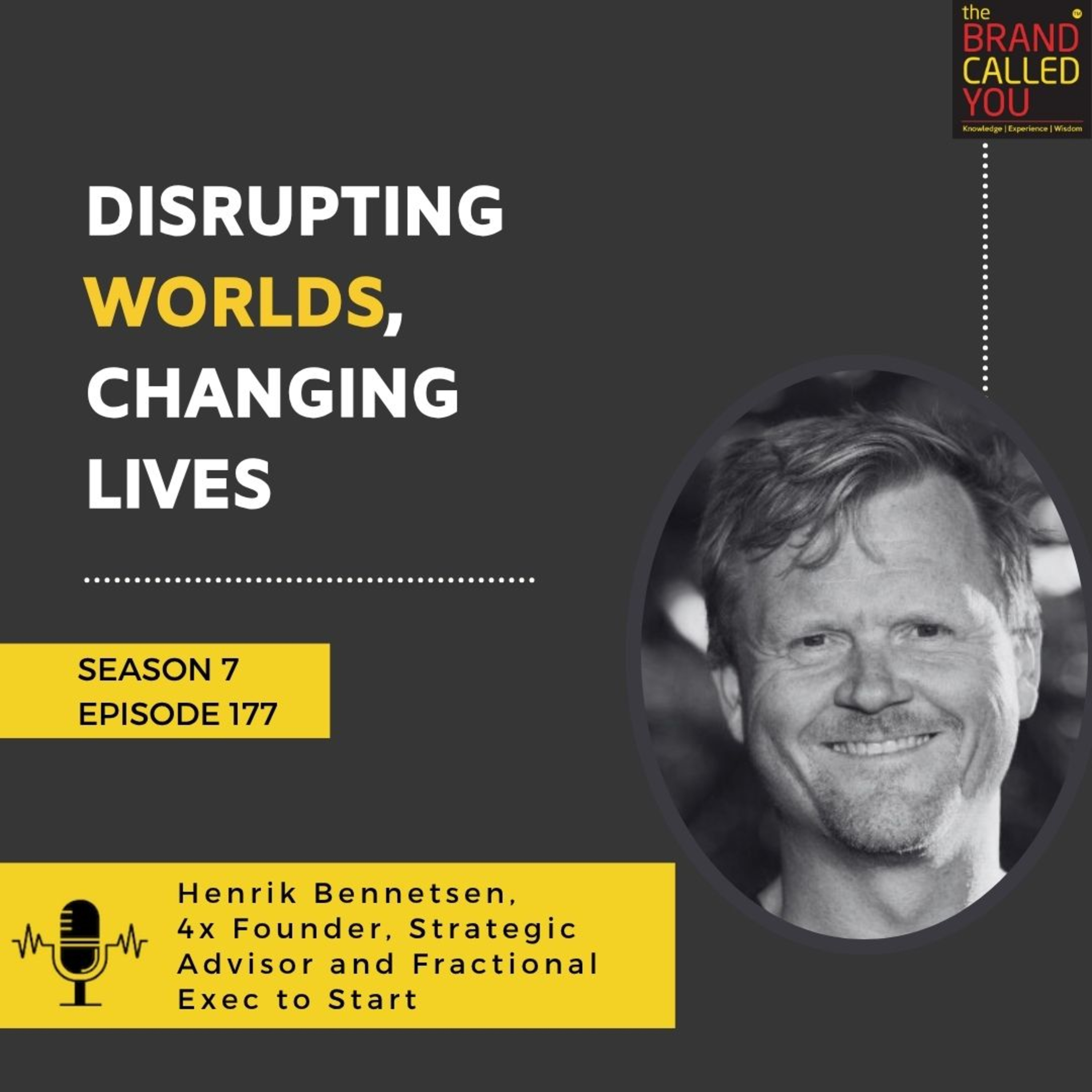 Disrupting Worlds, Changing Lives | Henrik Bennetsen, 4x Founder, Strategic Advisor and Fractional Exec to Start