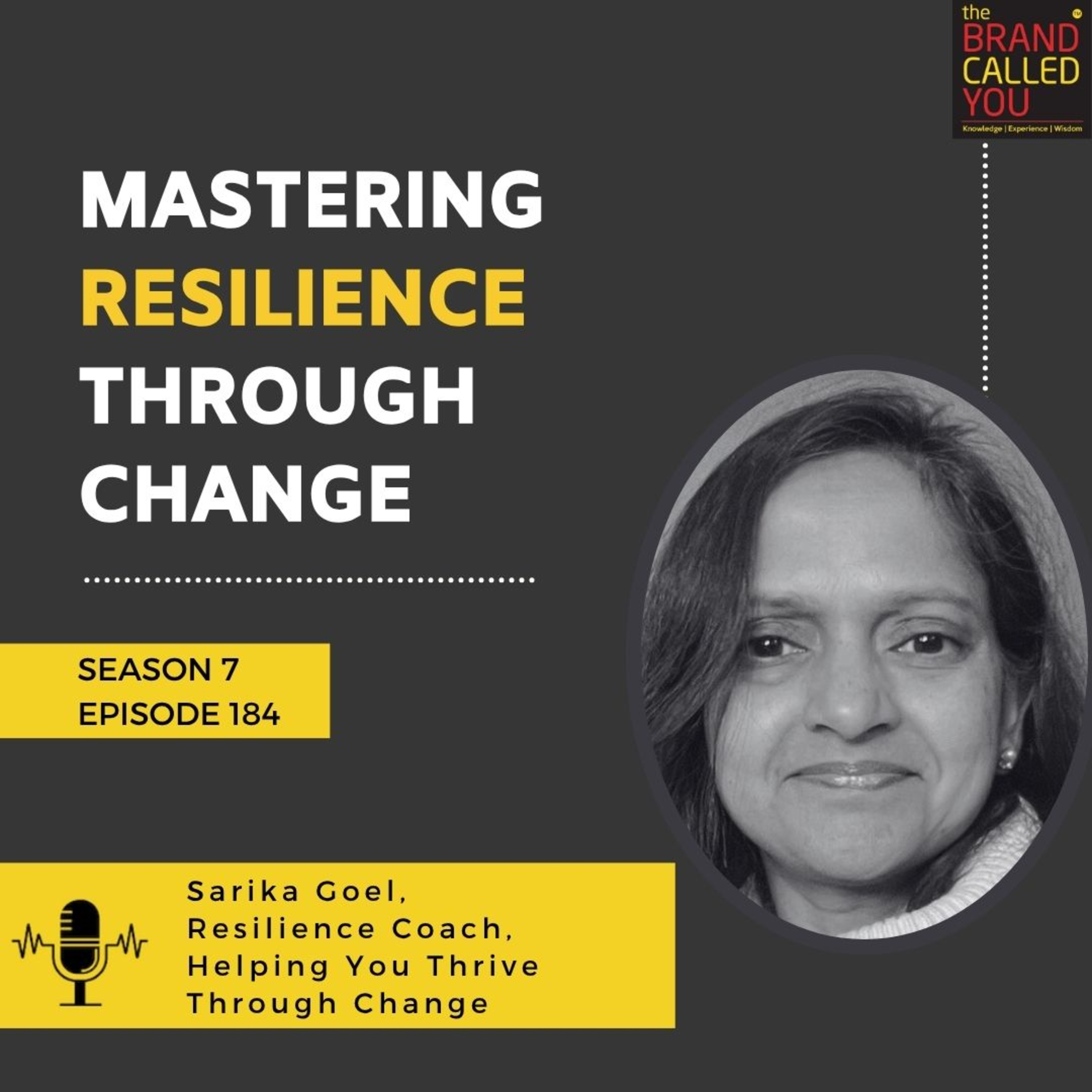 Mastering Resilience Through Change | Sarika Goel, Resilience Coach, Helping You Thrive Through Chang