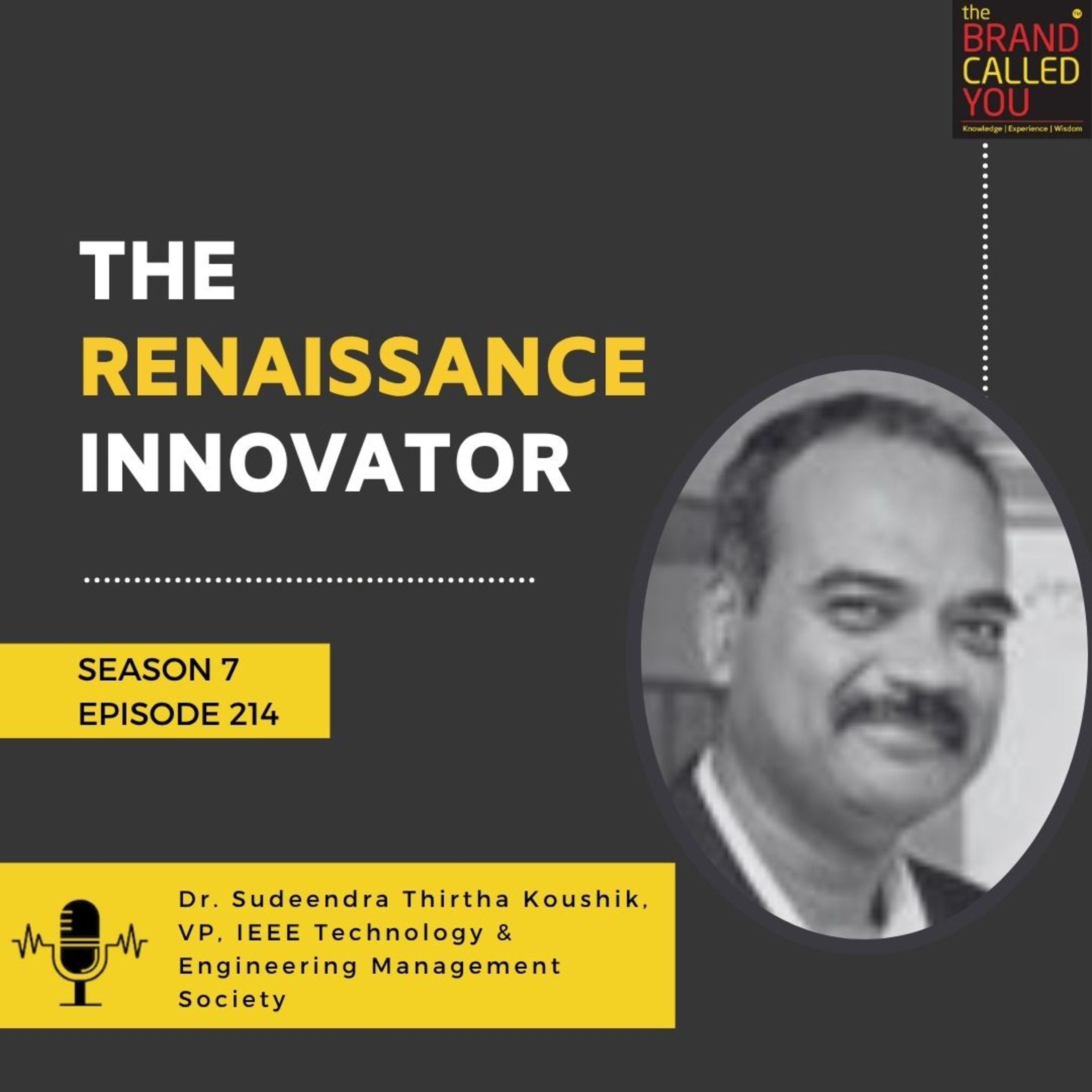 The Renaissance Innovator | Dr Sudeendra Thirtha Koushik, VP, IEEE Technology & Engineering Management Society 