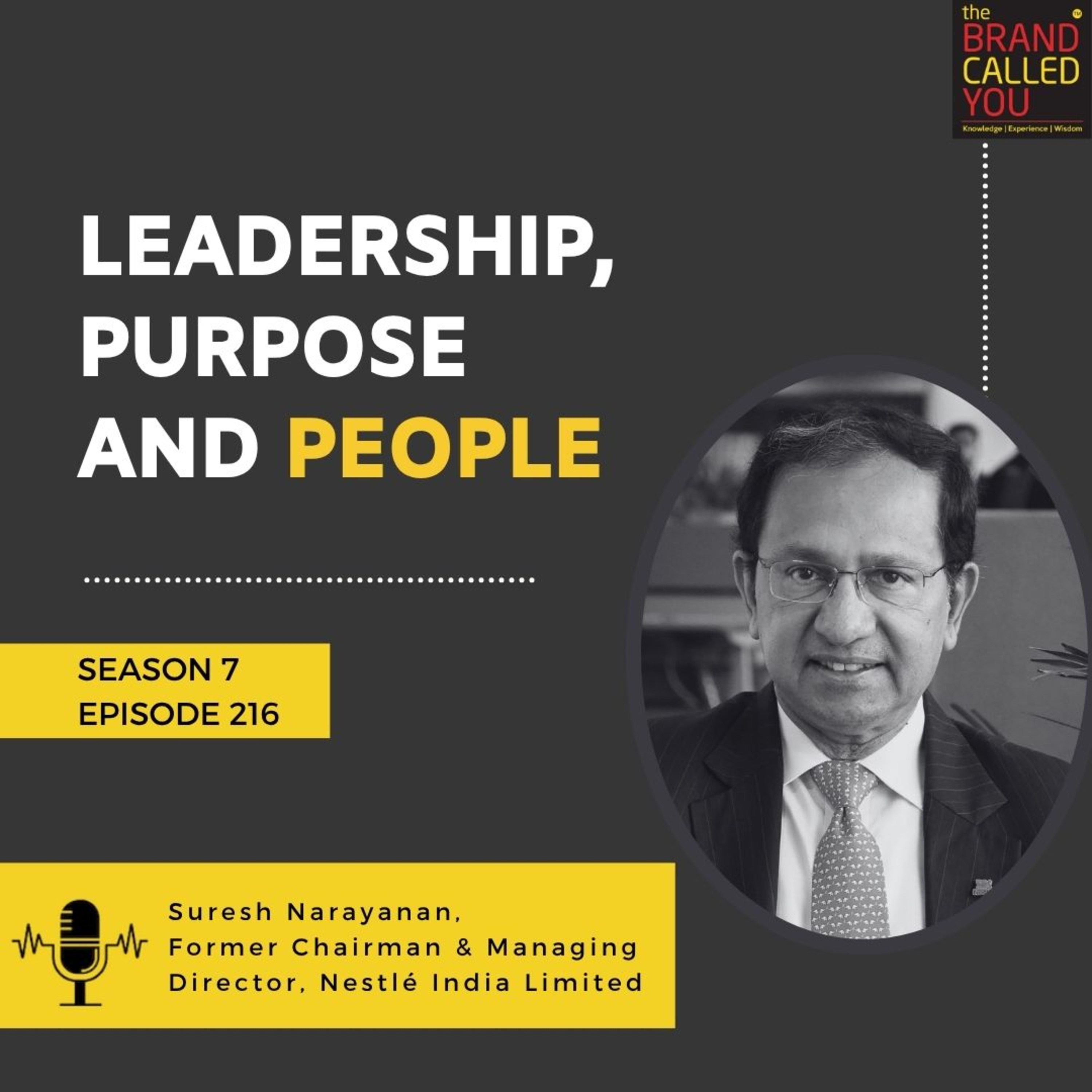 Leadership, Purpose, and People: Suresh Narayanan, Former Chairman and Managing Director of Nestlé India