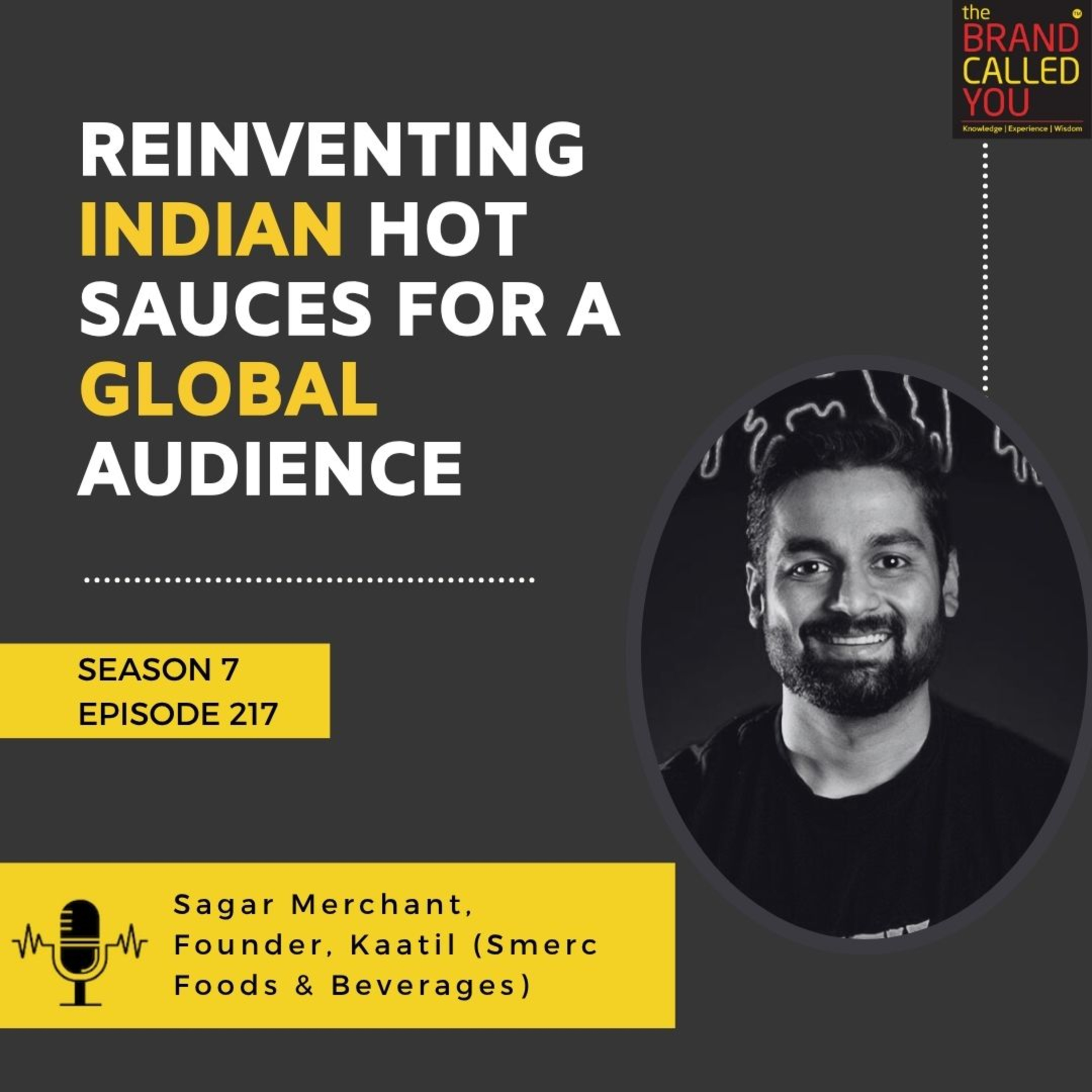 Sagar Merchant, Founder of Kaatil (Smerc Foods & Beverages) | Reinventing Indian Hot Sauces for a Global Audience