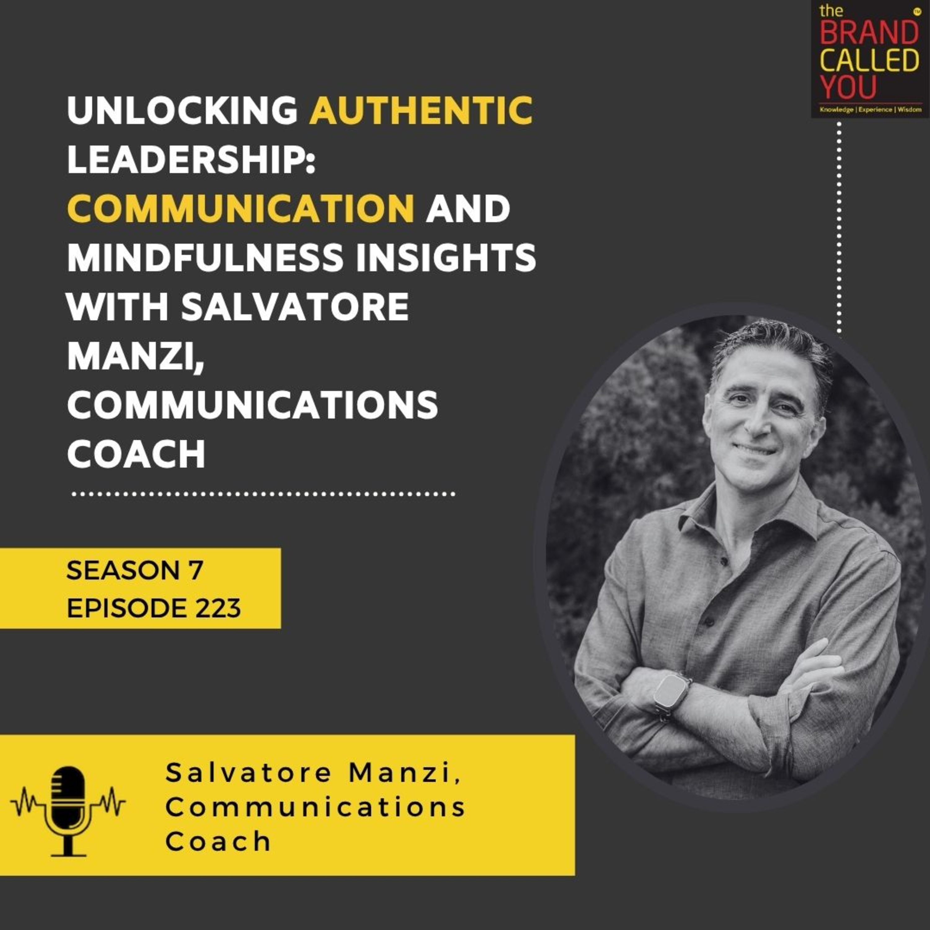 Unlocking Authentic Leadership: Communication and Mindfulness Insights with Salvatore Manzi, Communications Coach