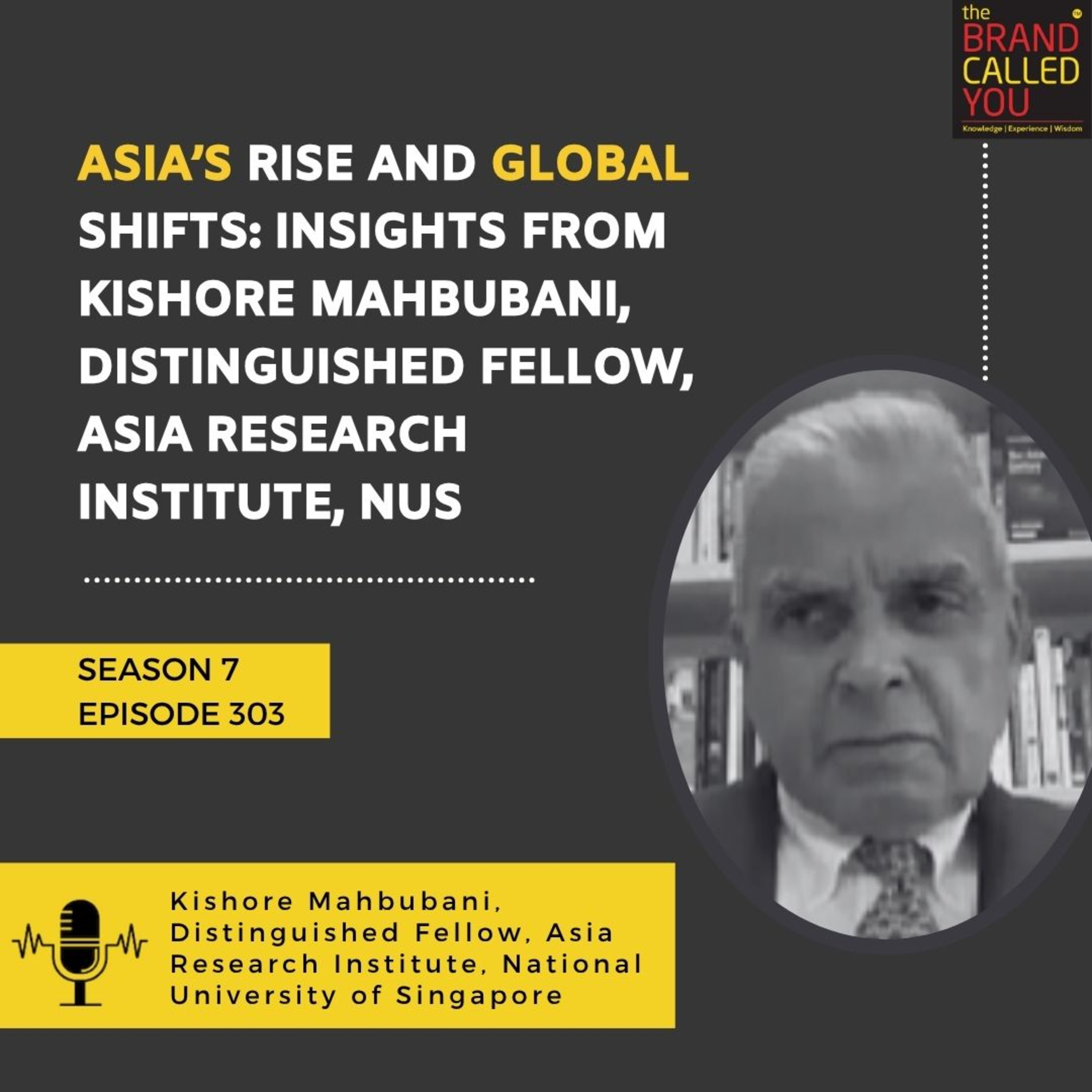 Asia’s Rise and Global Shifts: Insights from Kishore Mahbubani, Distinguished Fellow, Asia Research Institute, NUS