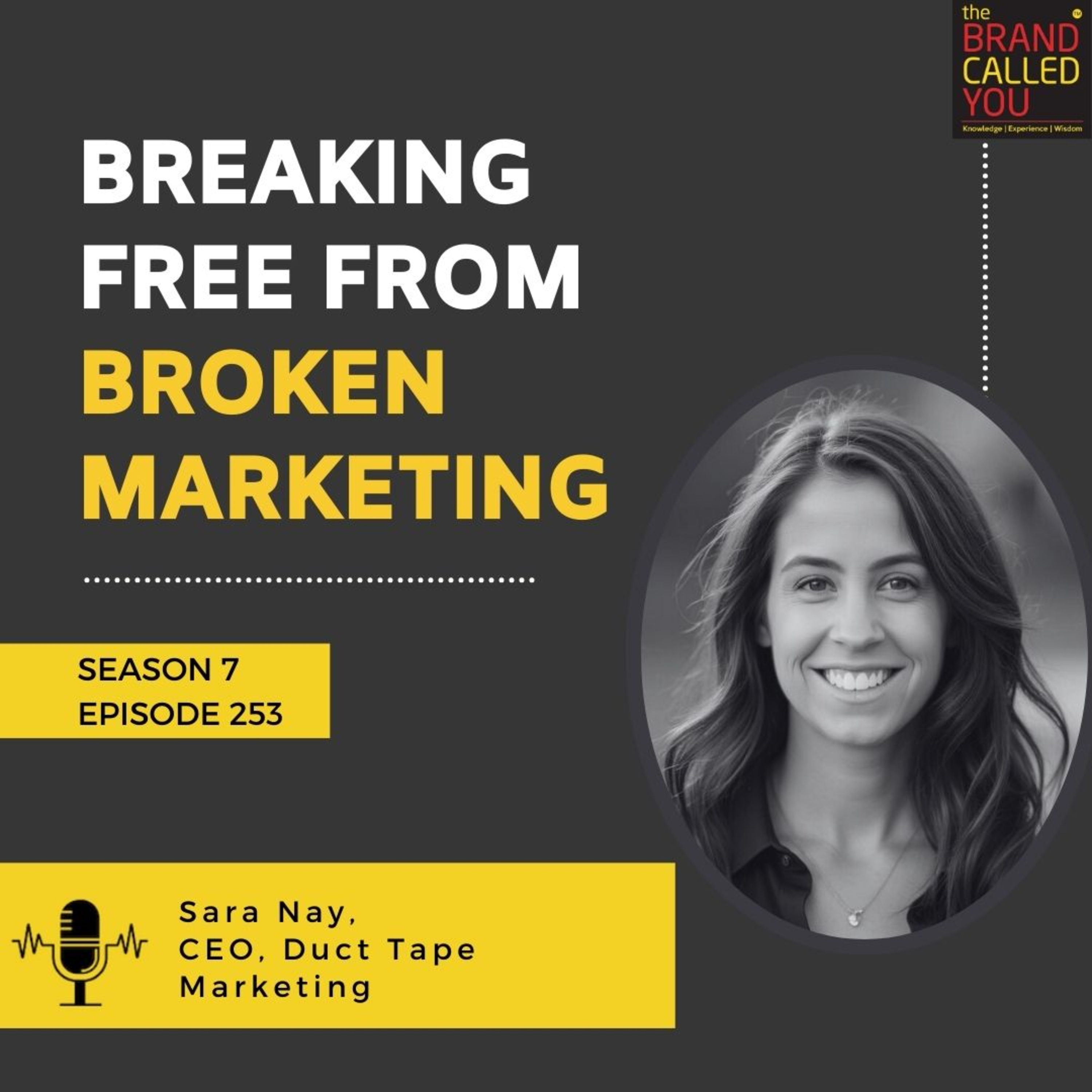Breaking Free from Broken Marketing | Sara Nay, CEO, Duct Tape Marketing