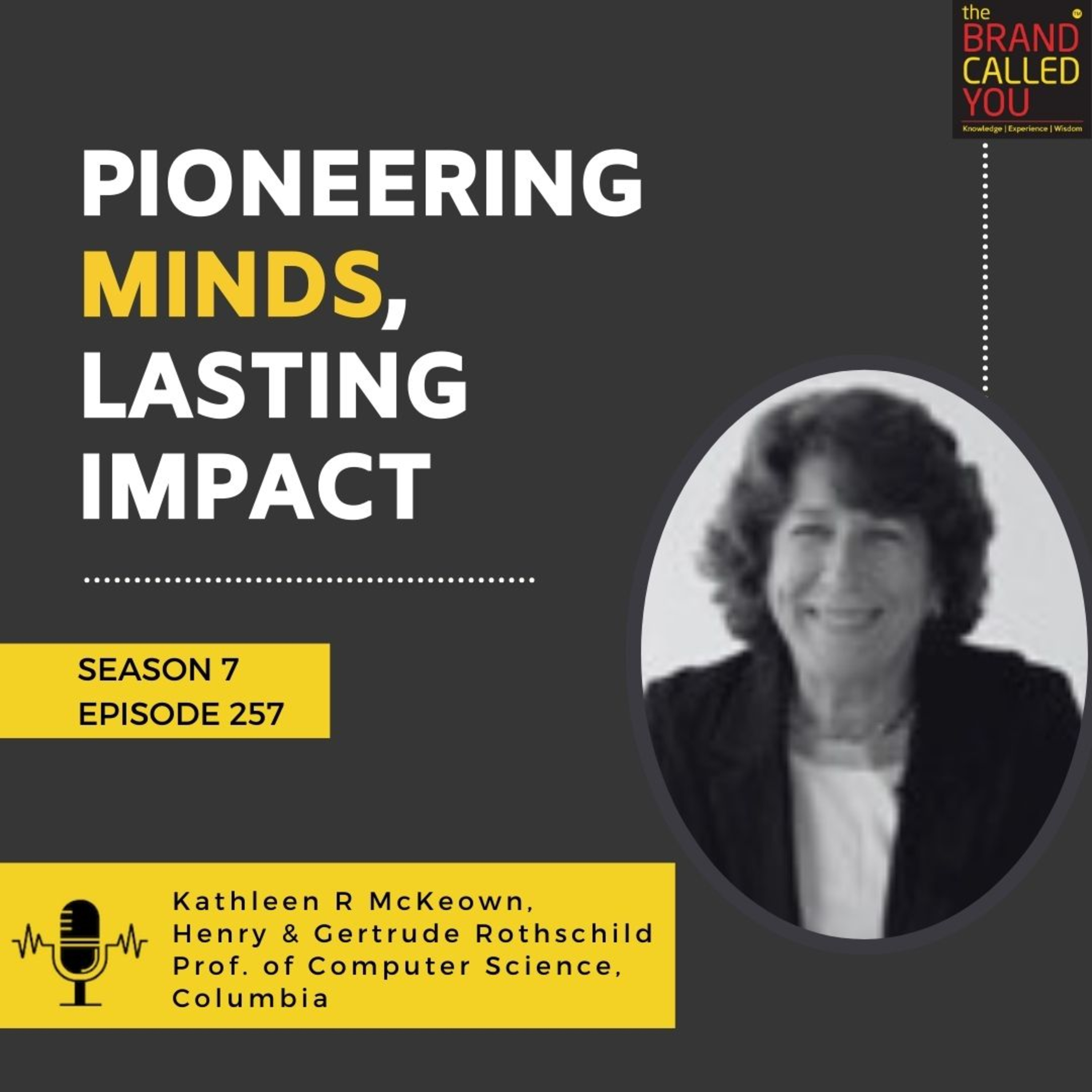 Pioneering Minds, Lasting Impact | Kathleen R McKeown, Henry & Gertrude Rothschild Prof of Computer Science, Columbia
