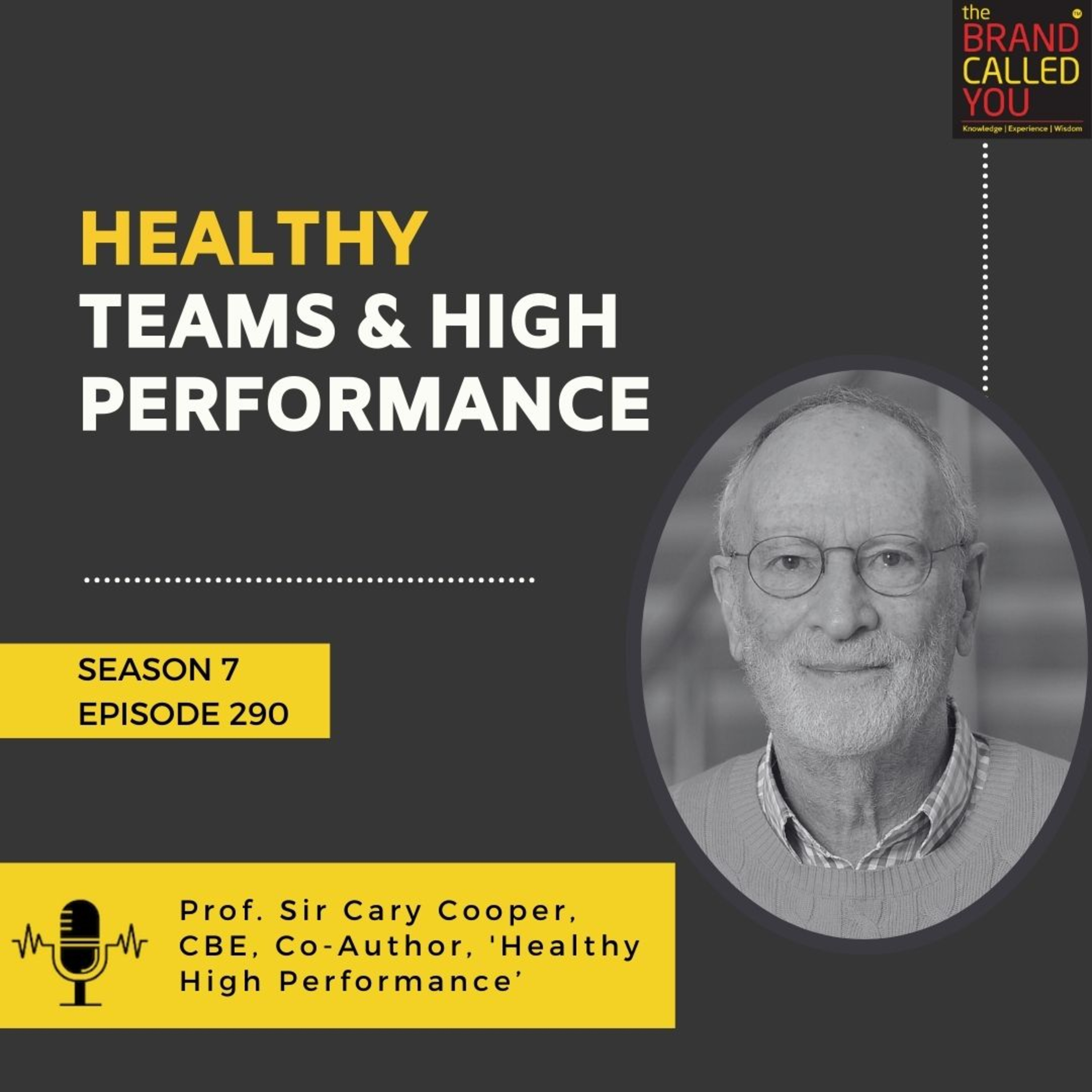 Healthy Teams. High Performance. | Prof Sir Cary Cooper, CBE, Co-Author, 'Healthy High Performance’