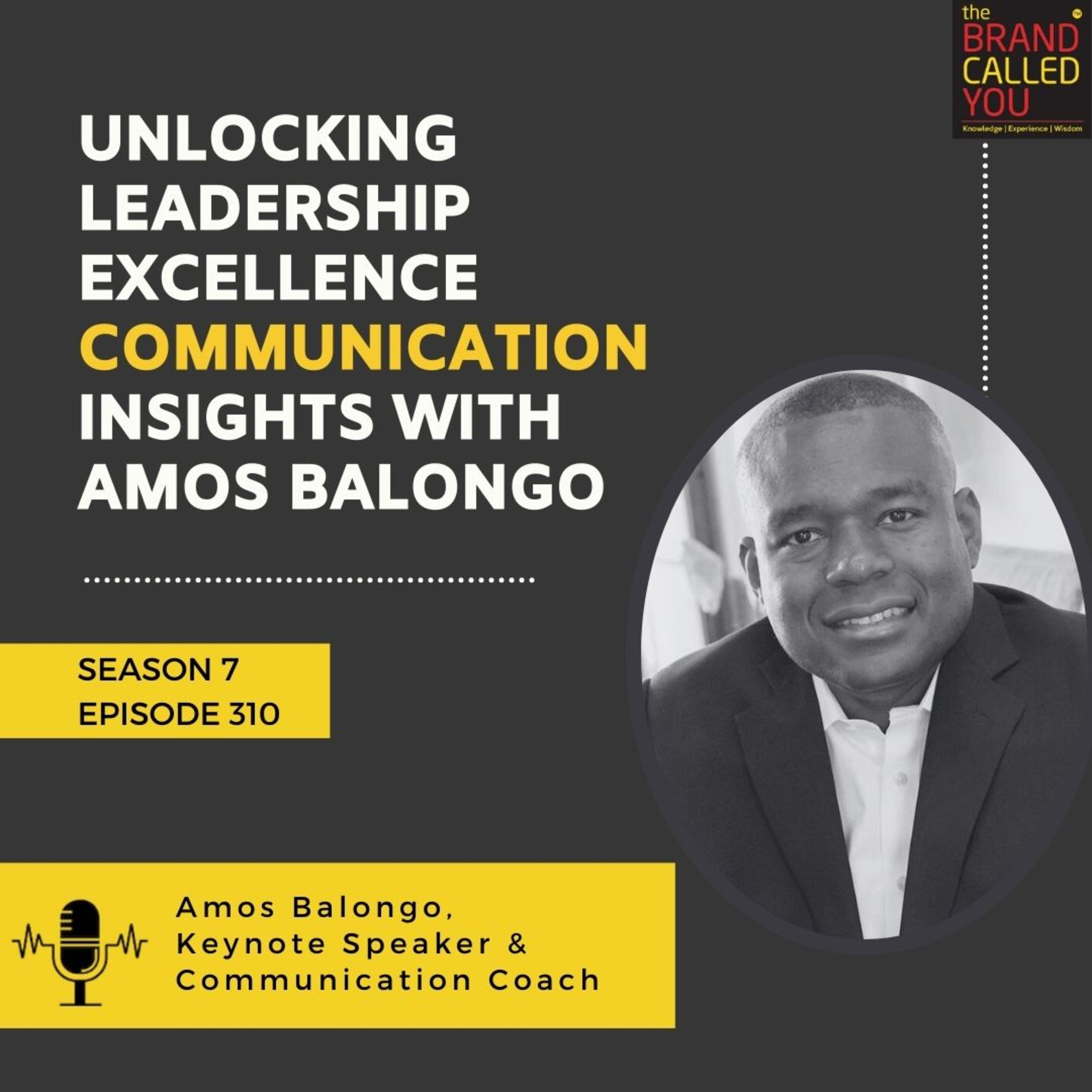 Unlocking Leadership Excellence | Communication Insights with Amos Balongo