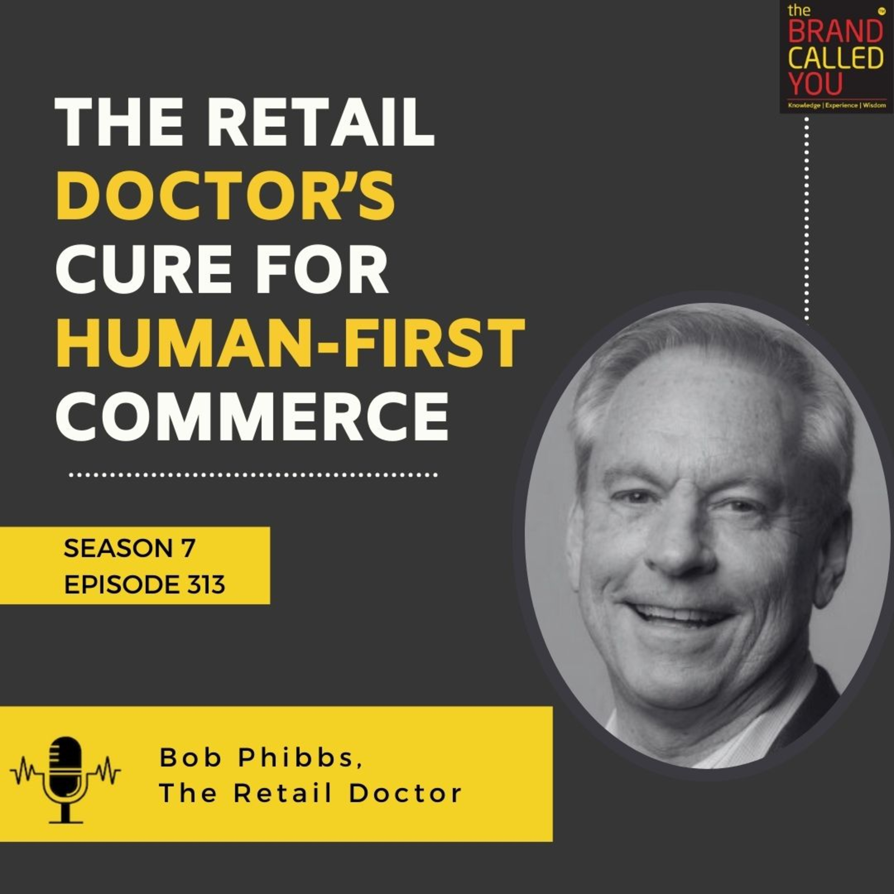 The Retail Doctor’s Cure for Human-First Commerce | Bob Phibbs, The Retail Doctor