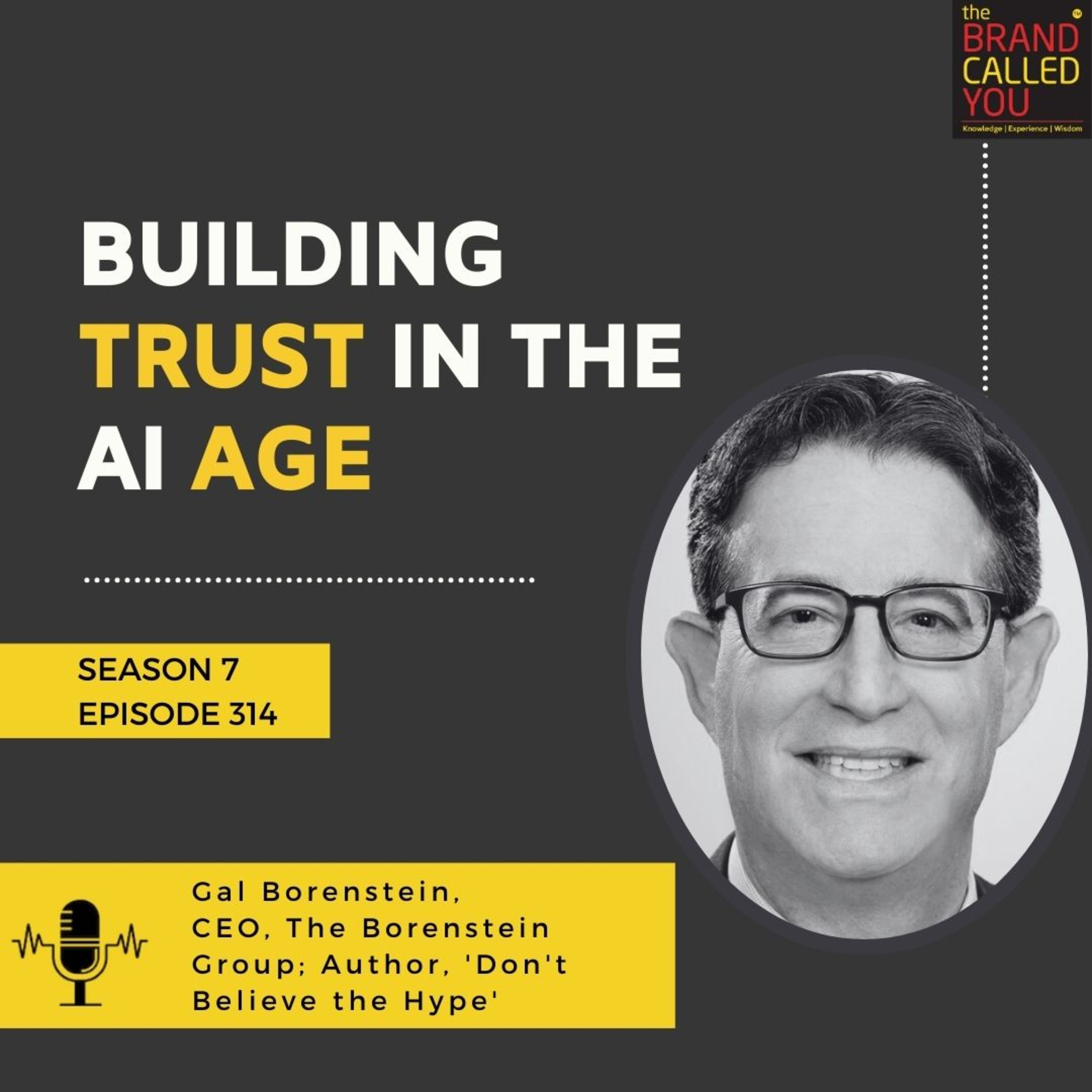 Building Trust in the AI Age | Gal Borenstein, CEO, The Borenstein Group; Author, 'Don't Believe the Hype'