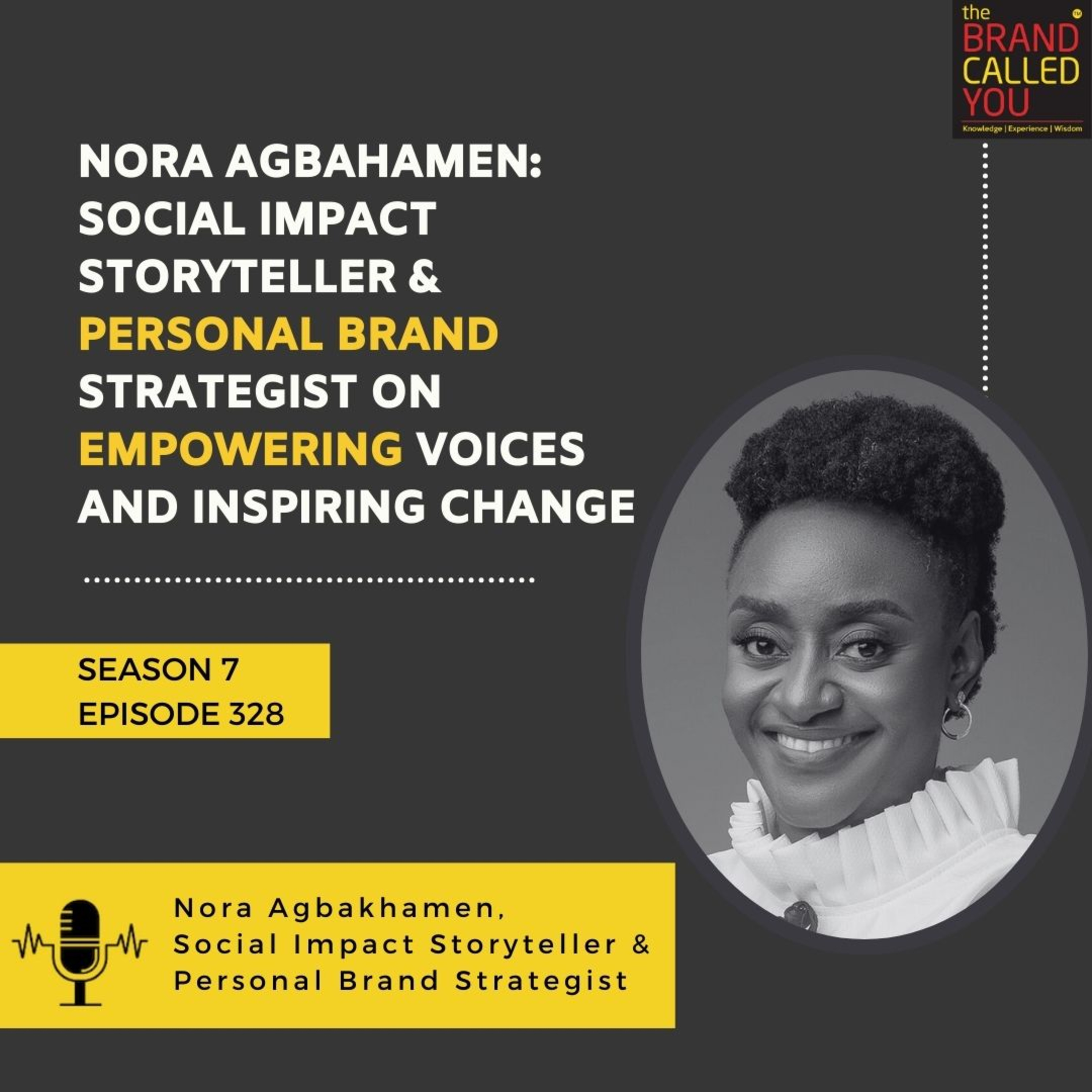 Nora Agbahamen: Social Impact Storyteller & Personal Brand Strategist on Empowering Voices and Inspiring Change