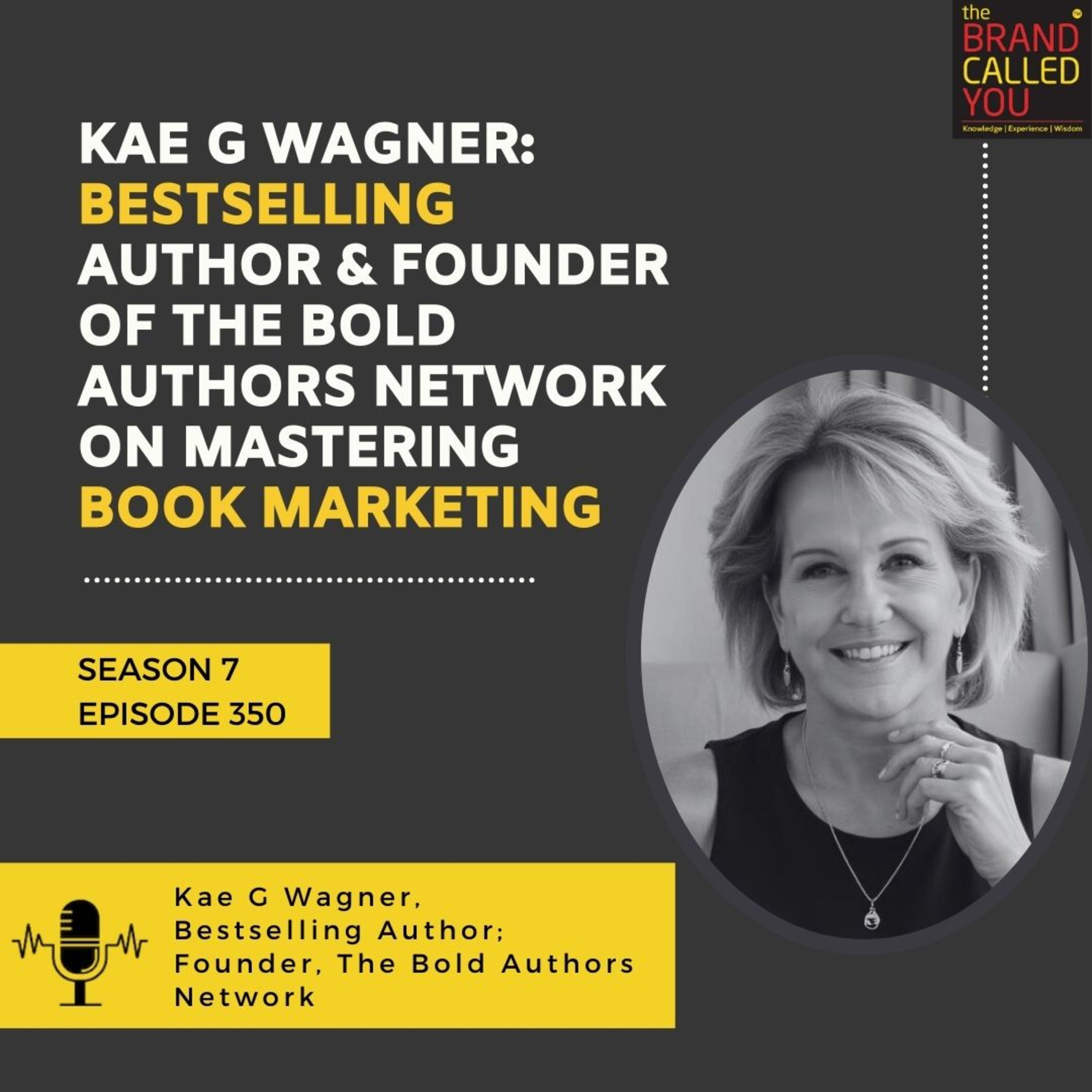  Kae G Wagner: Bestselling Author & Founder of The Bold Authors Network on Mastering Book Marketing