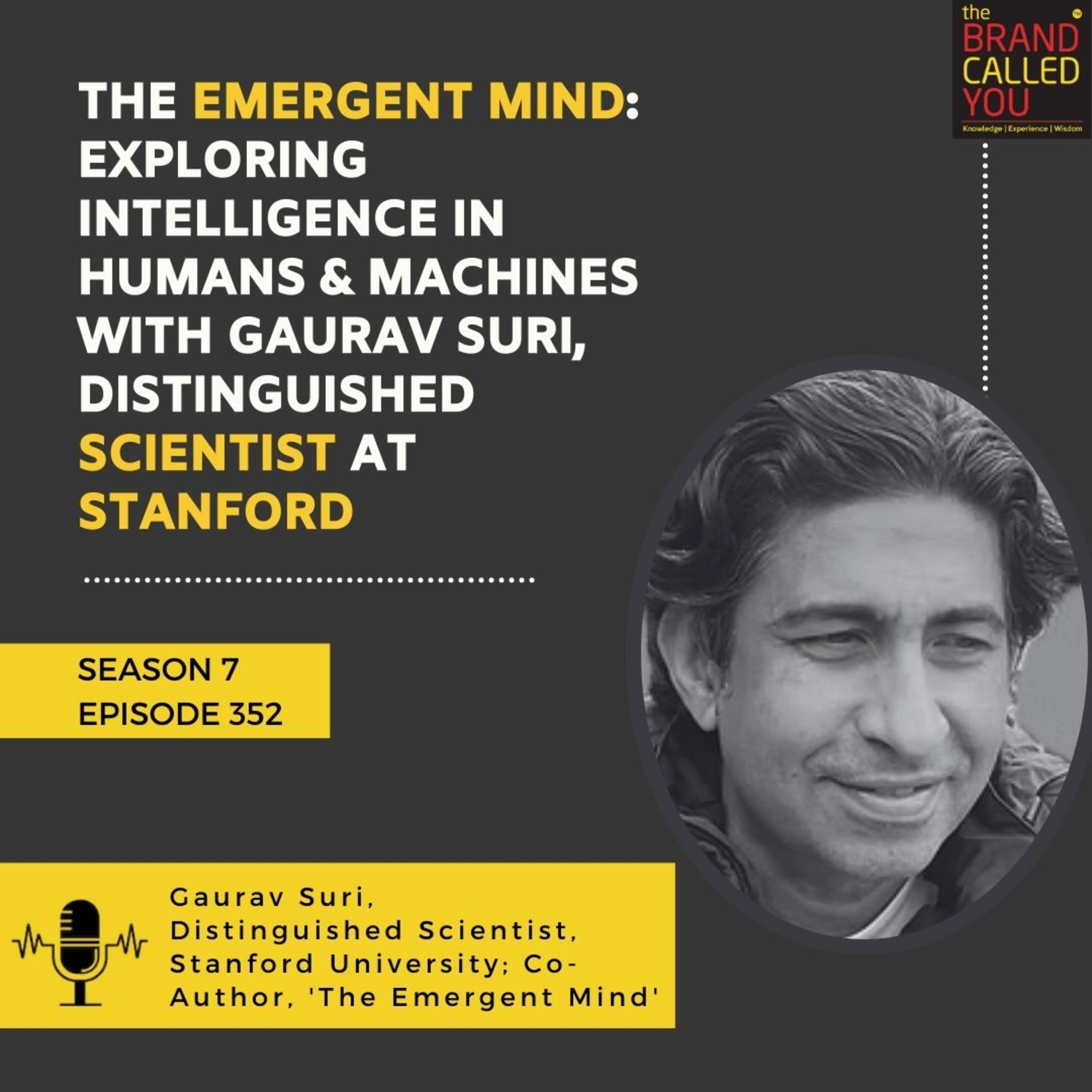 The Emergent Mind: Exploring Intelligence in Humans & Machines with Gaurav Suri, Distinguished Scientist at Stanford
