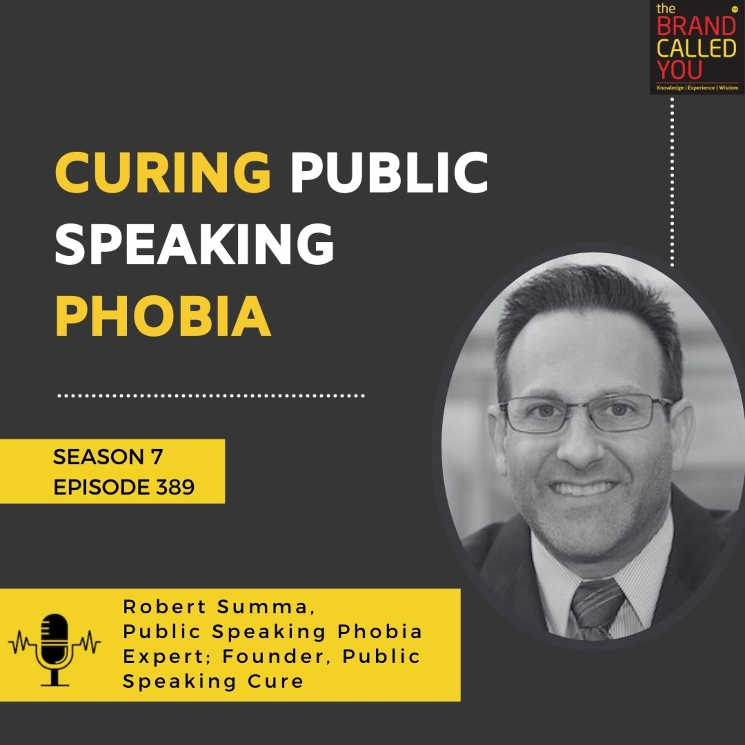 Curing Public Speaking Phobia: Insights with Robert Summa, Public Speaking Phobia Expert & Founder of Public Speaking Cure