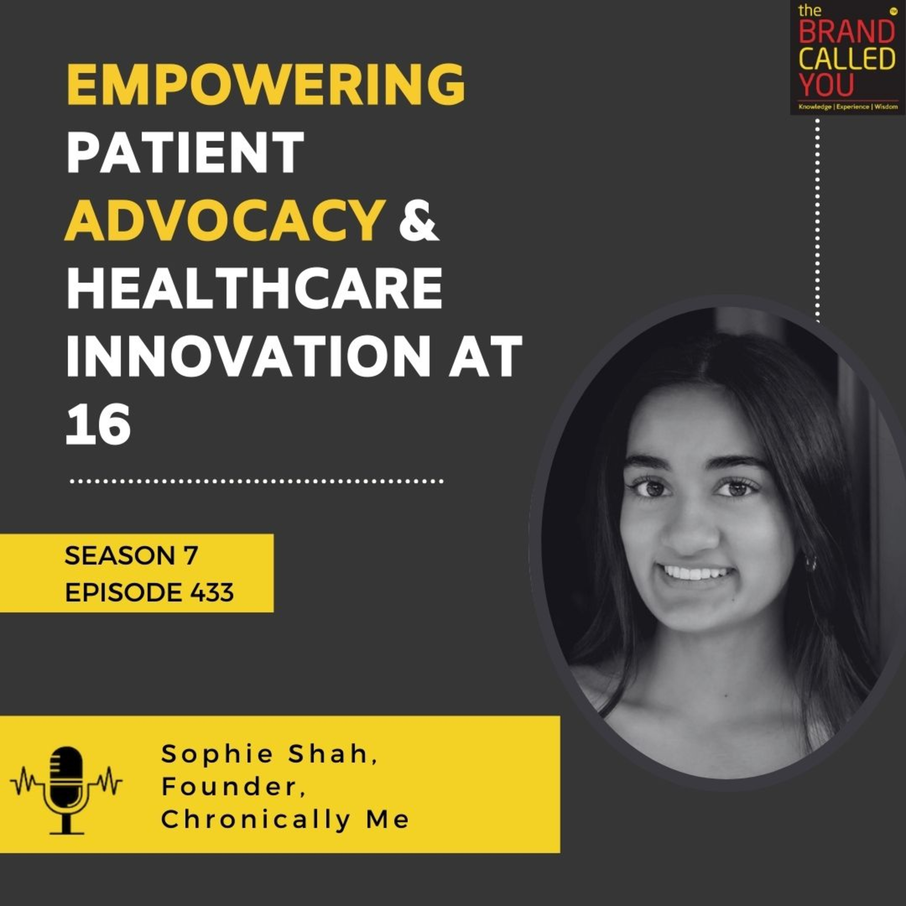 Sophie Shah, Founder of Chronically Me: Empowering Patient Advocacy & Healthcare Innovation at 16