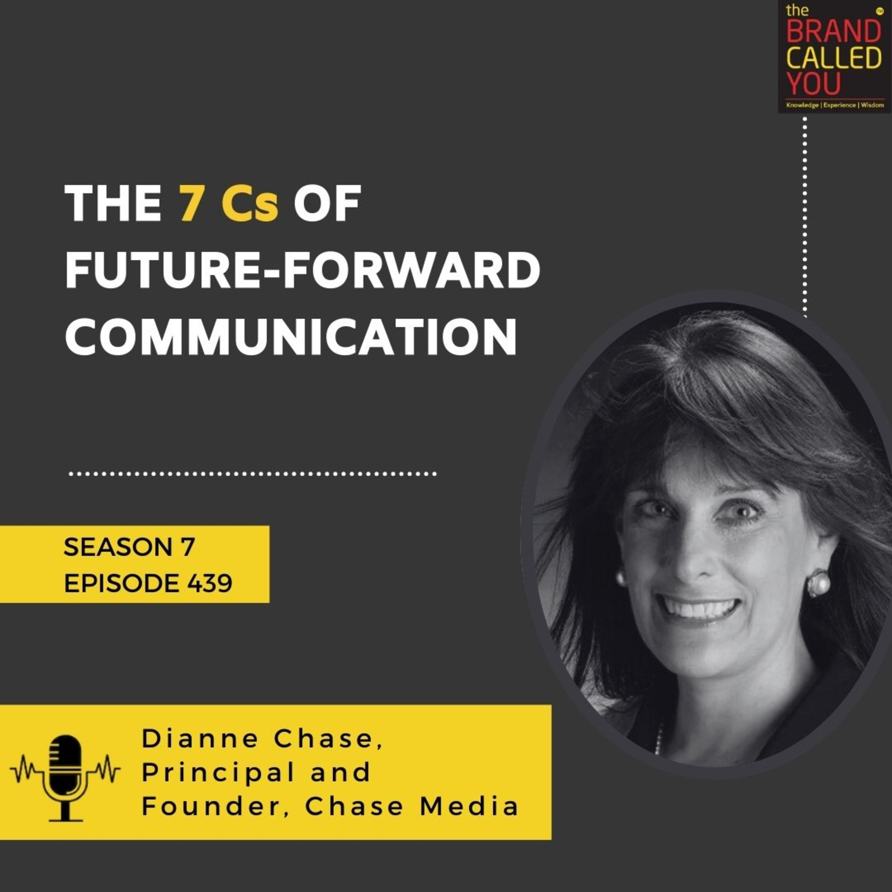 The 7 Cs of Future-Forward Communication: Insights from Dianne Chase, Principal & Founder of Chase Media