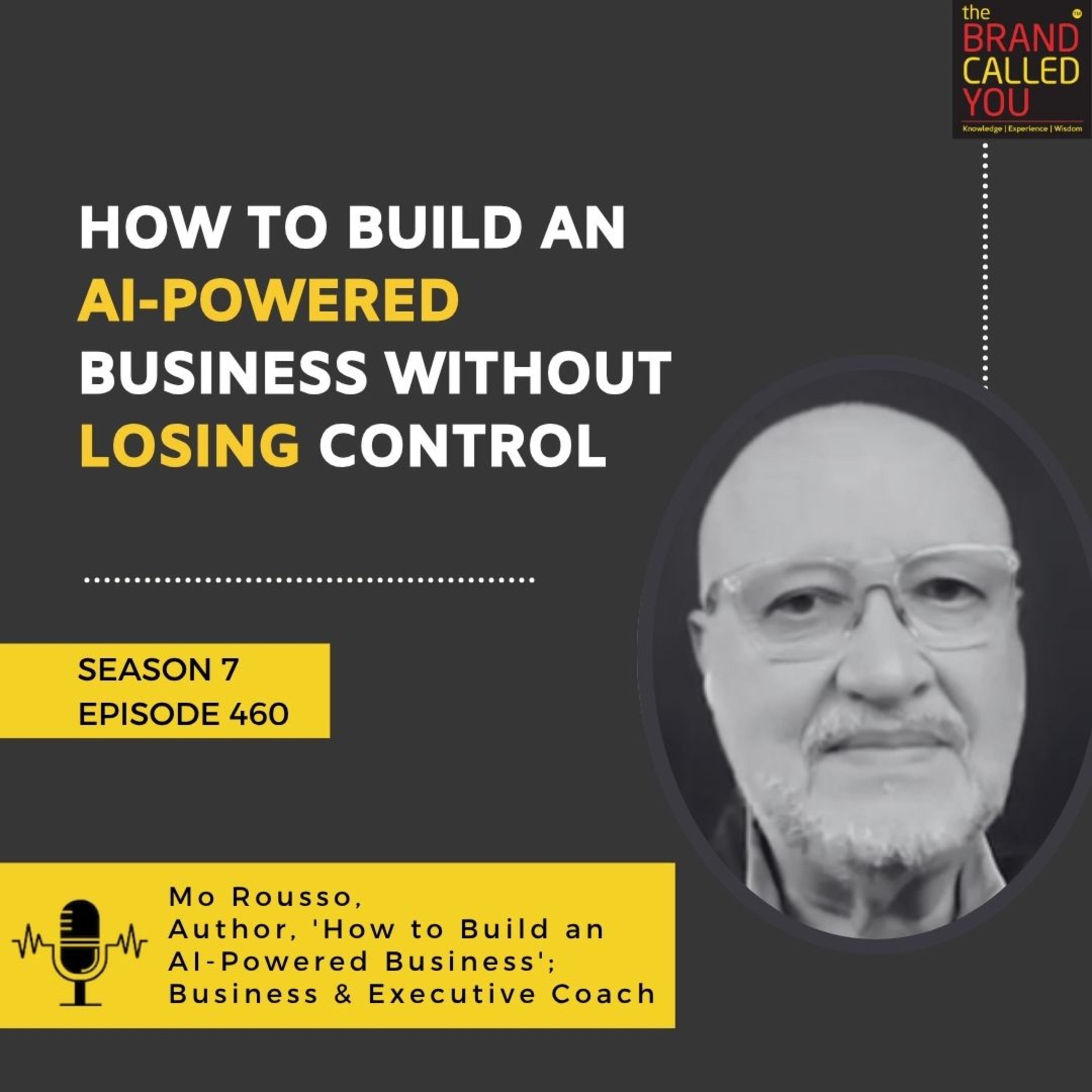 How to Build an AI-Powered Business Without Losing Control: Insights from Mo Rousso, Author & Business Coach