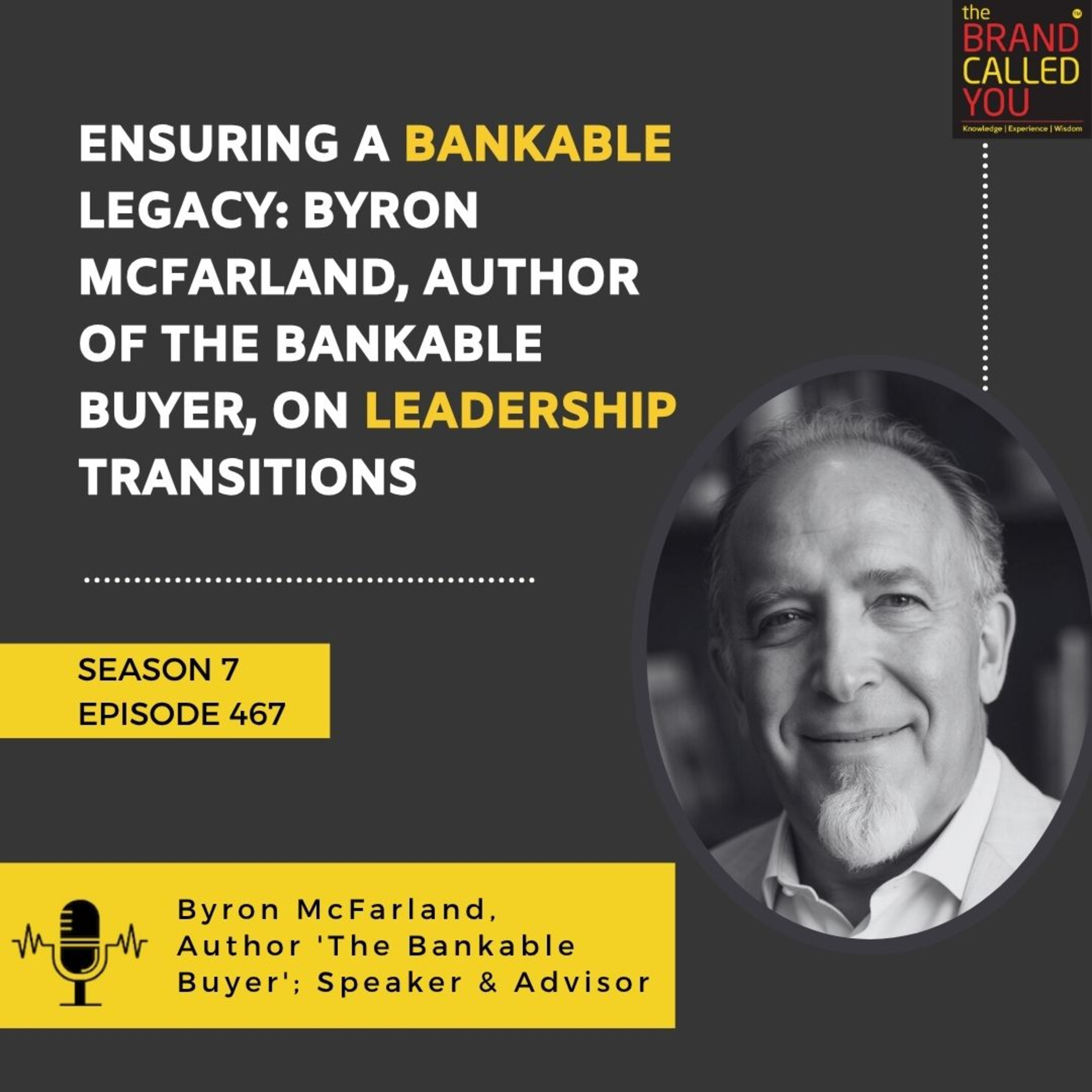 Ensuring a Bankable Legacy: Byron McFarland, Author of The Bankable Buyer, on Leadership Transitions
