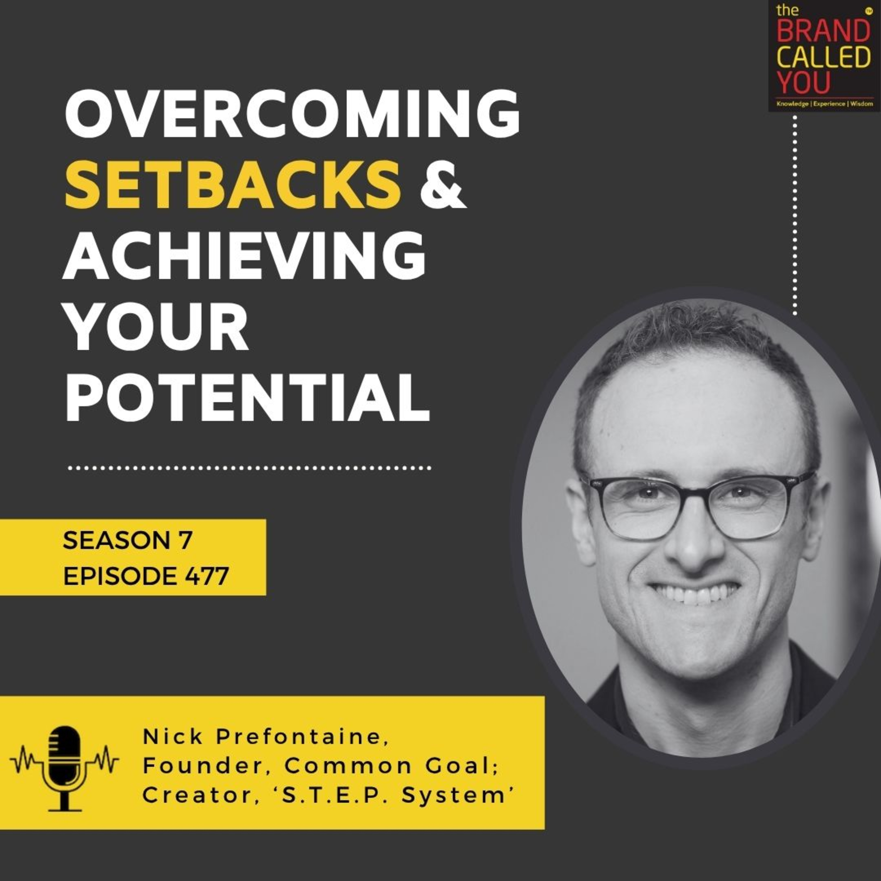 Overcoming Setbacks & Achieving Your Potential: Nick Prefontaine, Founder of Common Goal & Creator of the S.T.E.P. System 