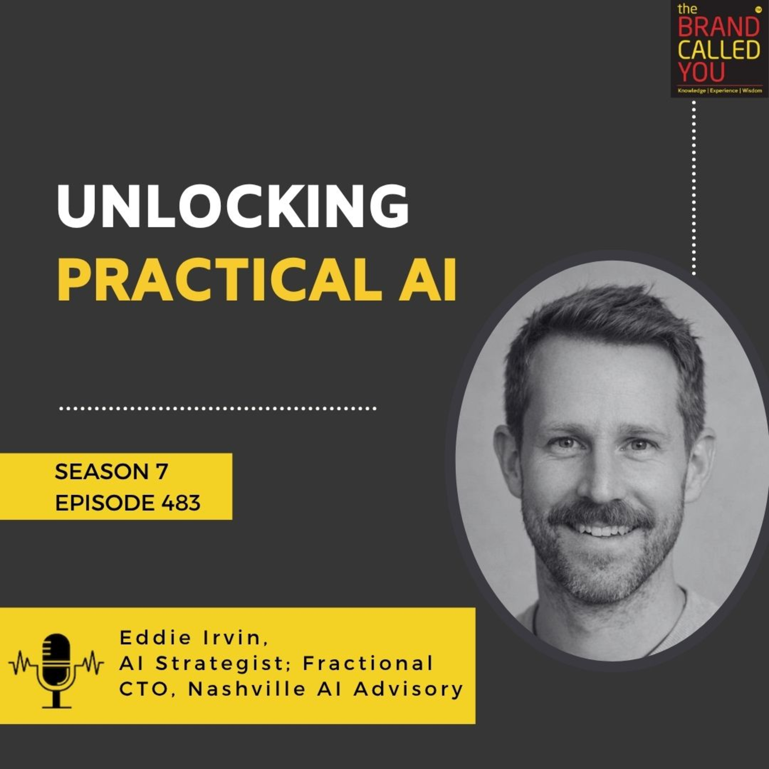 Unlocking Practical AI: Insights from Eddie Irvin, AI Strategist & Fractional CTO, Nashville AI Advisory