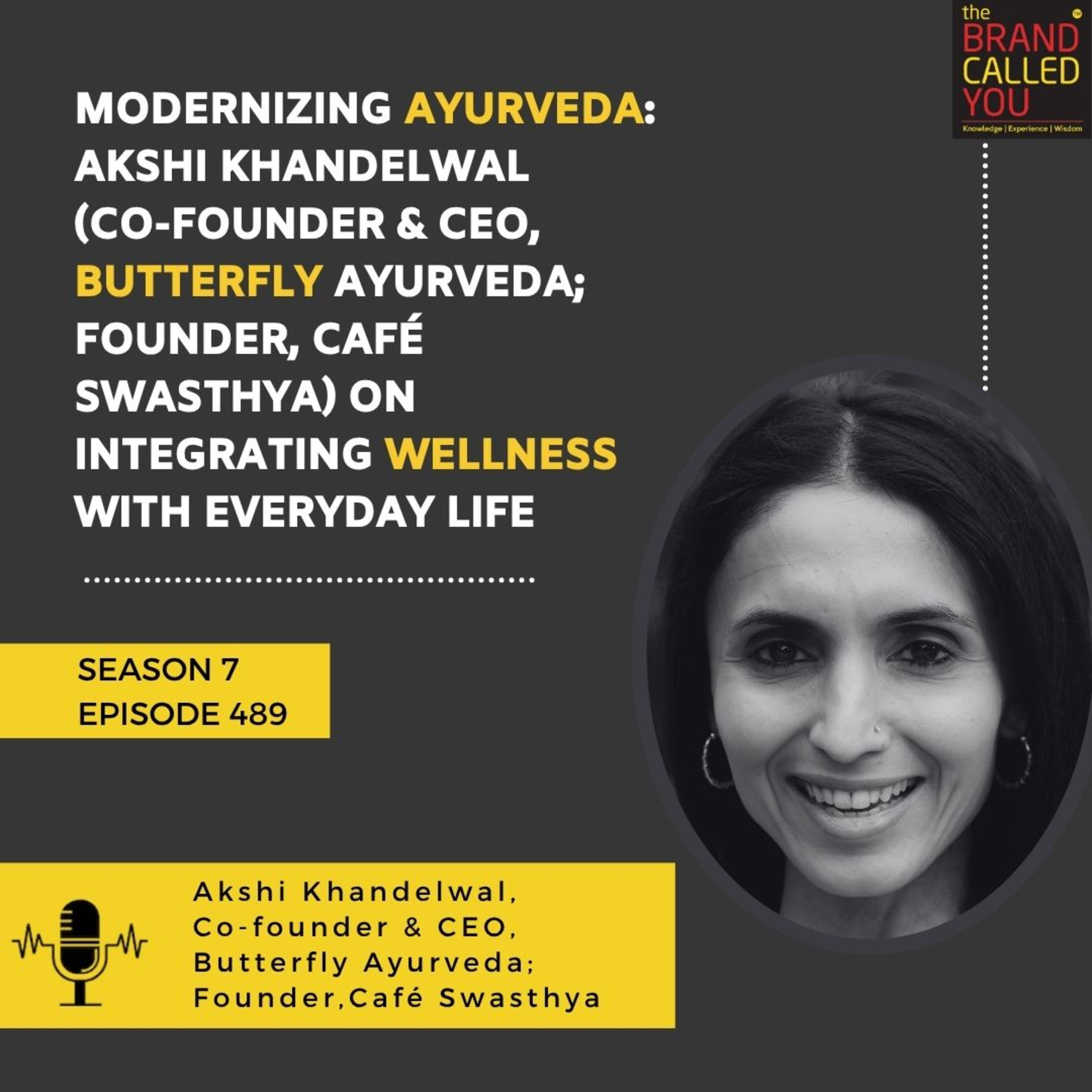 Modernizing Ayurveda: Akshi Khandelwal (Co-founder & CEO, Butterfly Ayurveda; Founder, Café Swasthya) on Integrating Wellness with Everyday Life 
