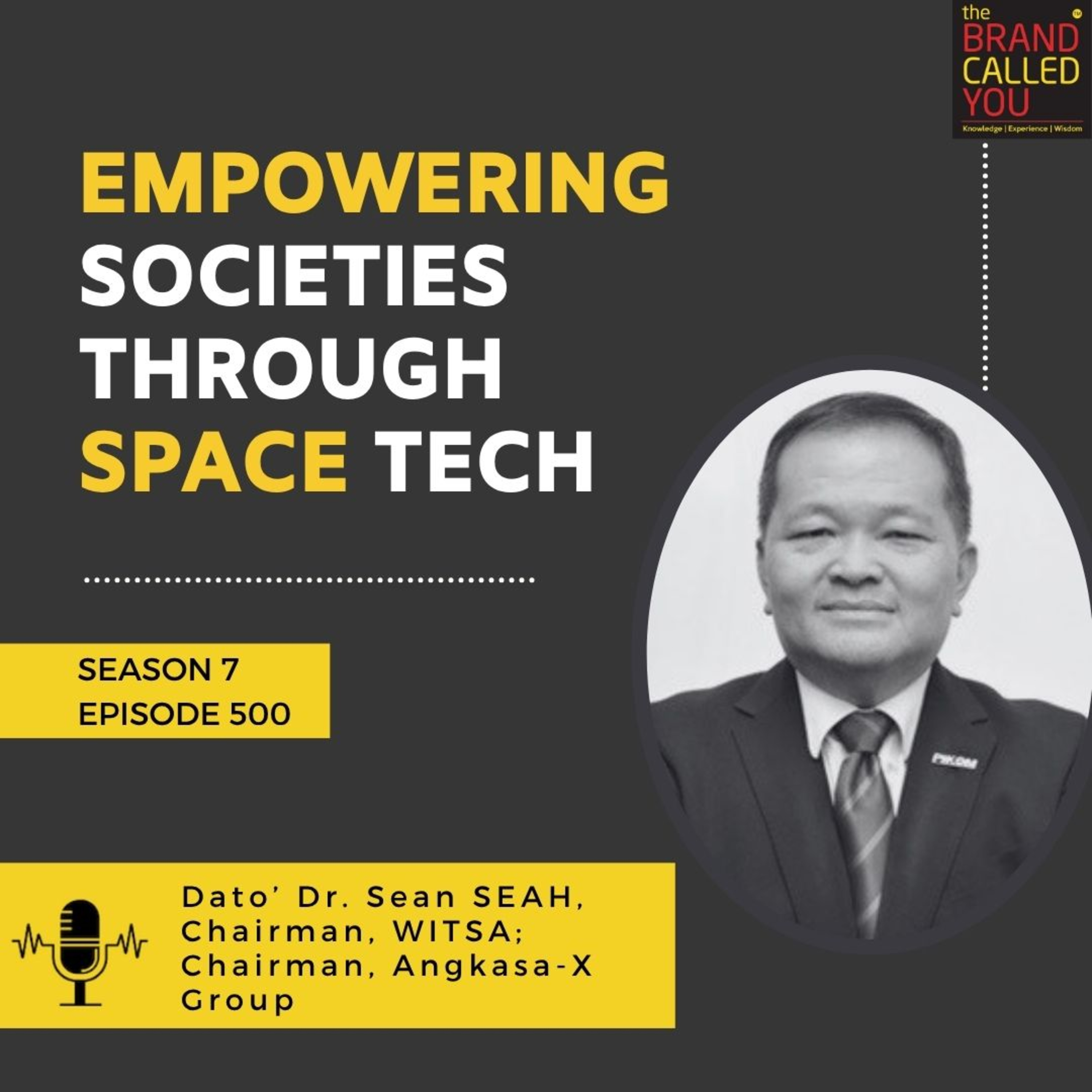 Empowering Societies Through Space Tech: Dato’ Dr. Sean SEAH, Chairman of WITSA & Angkasa-X Group