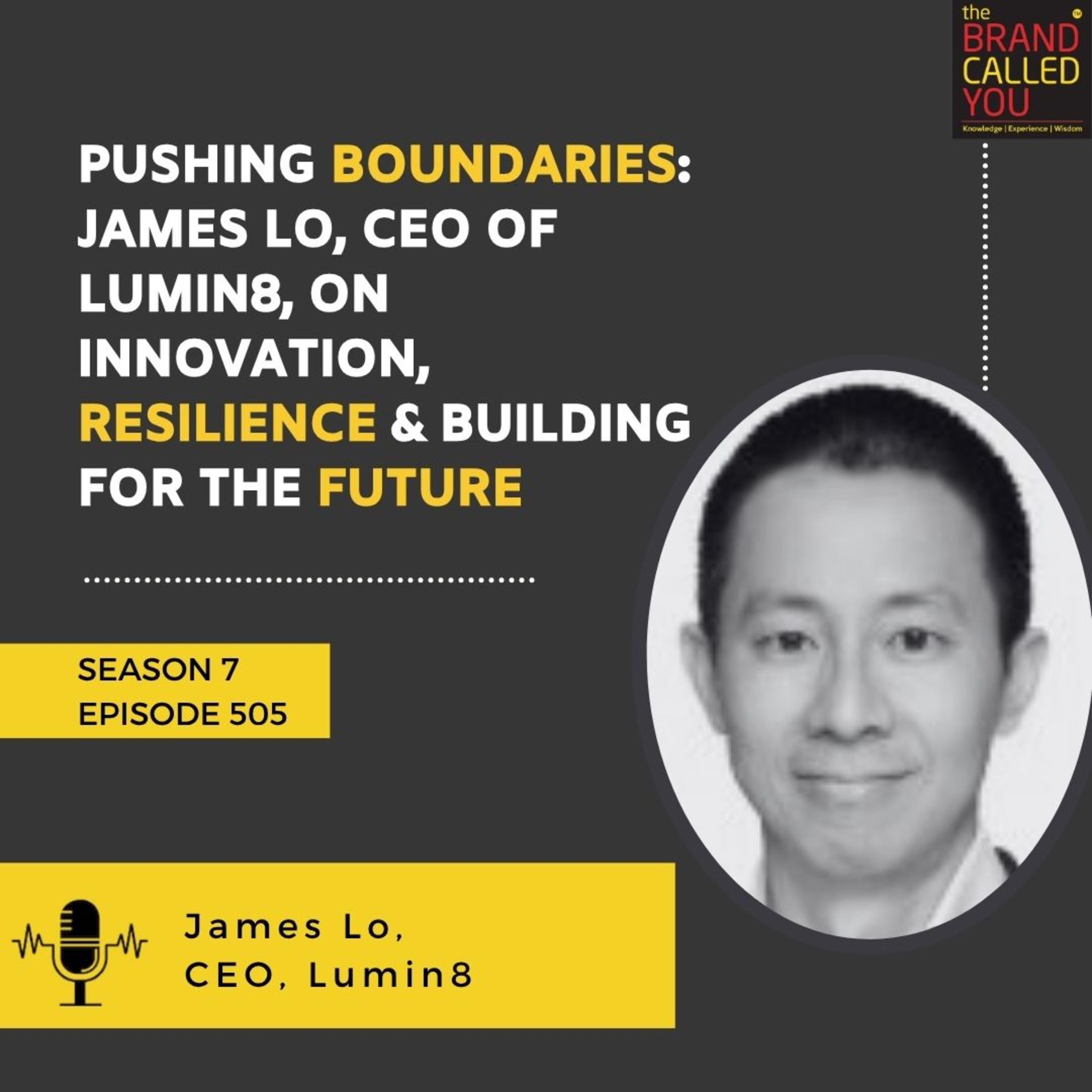 Pushing Boundaries: James Lo, CEO of Lumin8, on Innovation, Resilience & Building for the Future
