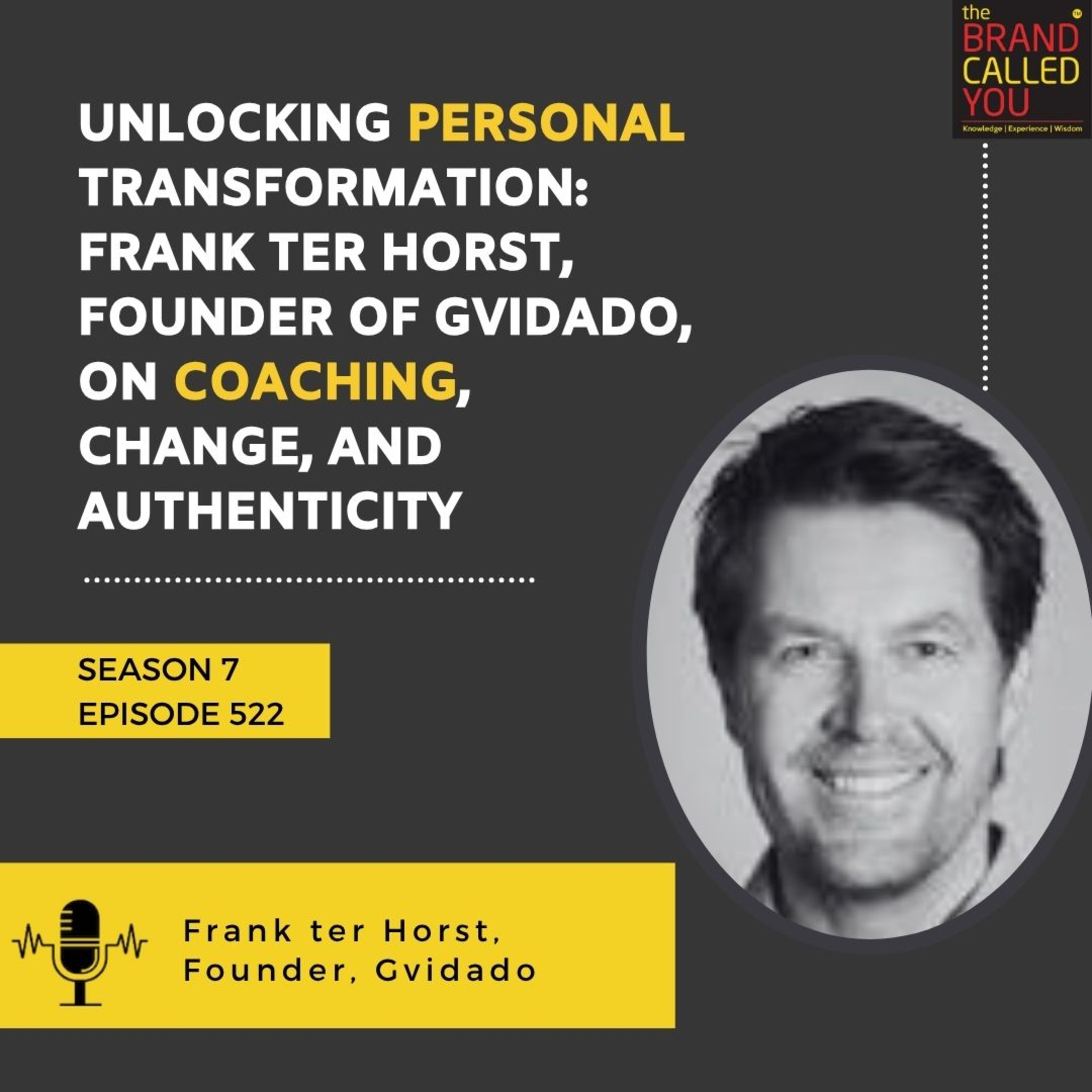  Unlocking Personal Transformation: Frank ter Horst, Founder of Gvidado, on Coaching, Change, and Authenticity