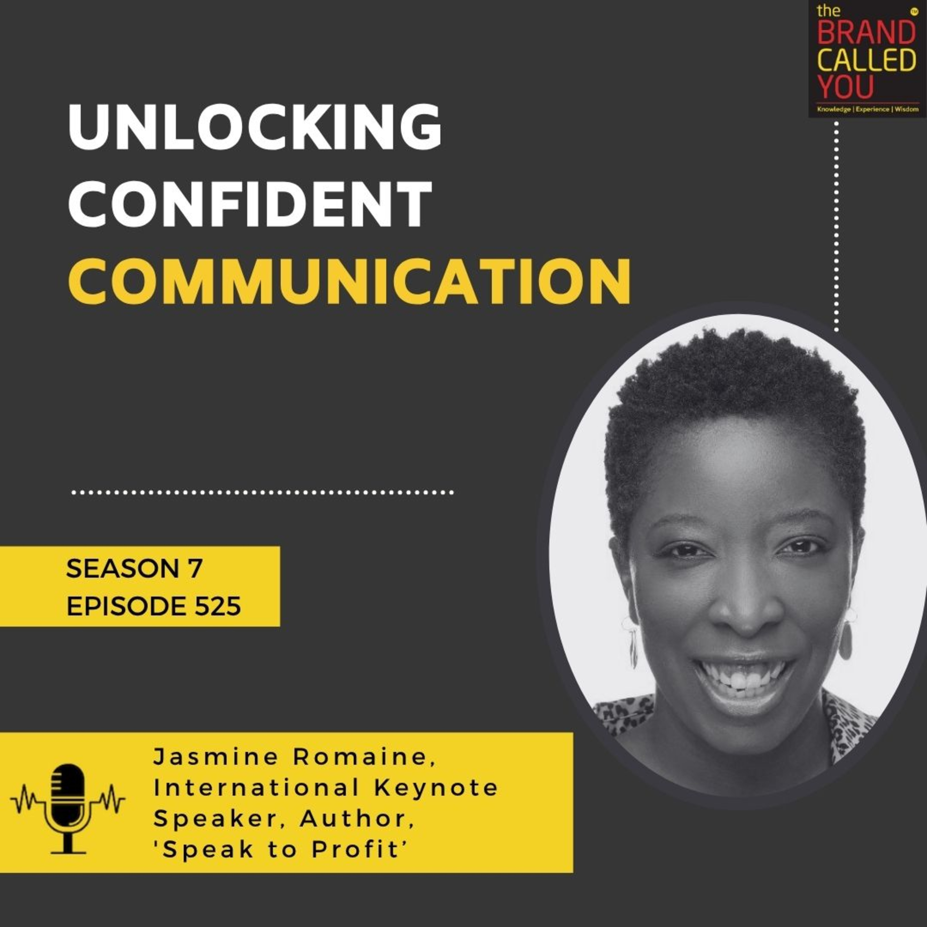 Unlocking Confident Communication: Jasmine Romaine, International Keynote Speaker & Author, on Finding Your Voice and Turning Conversations into Opportunities