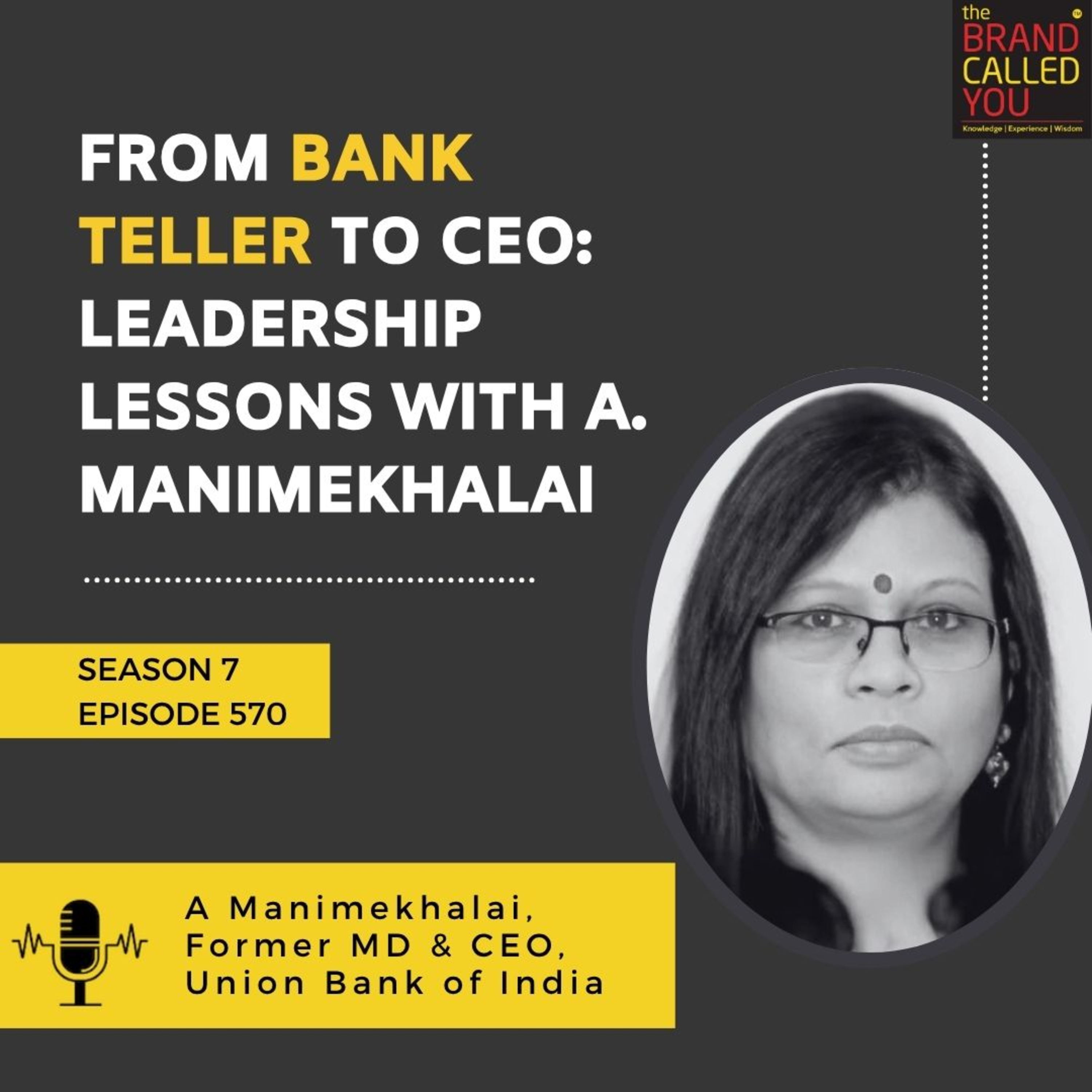 From Bank Teller to CEO: Leadership Lessons with A. Manimekhalai, Former MD & CEO of Union Bank of India episode artwork