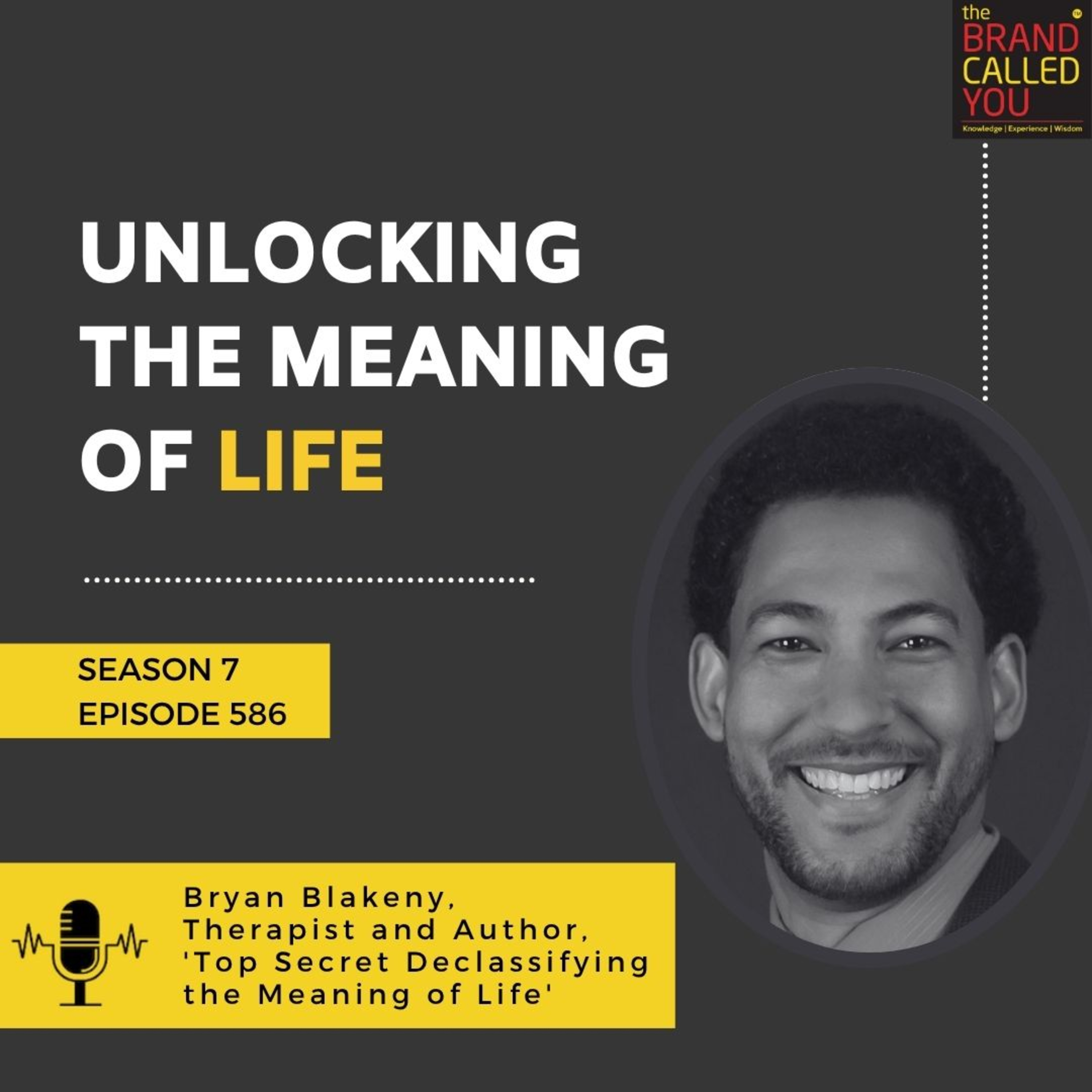 Unlocking the Meaning of Life: Insights from Bryan Blakney, Therapist & Author episode artwork