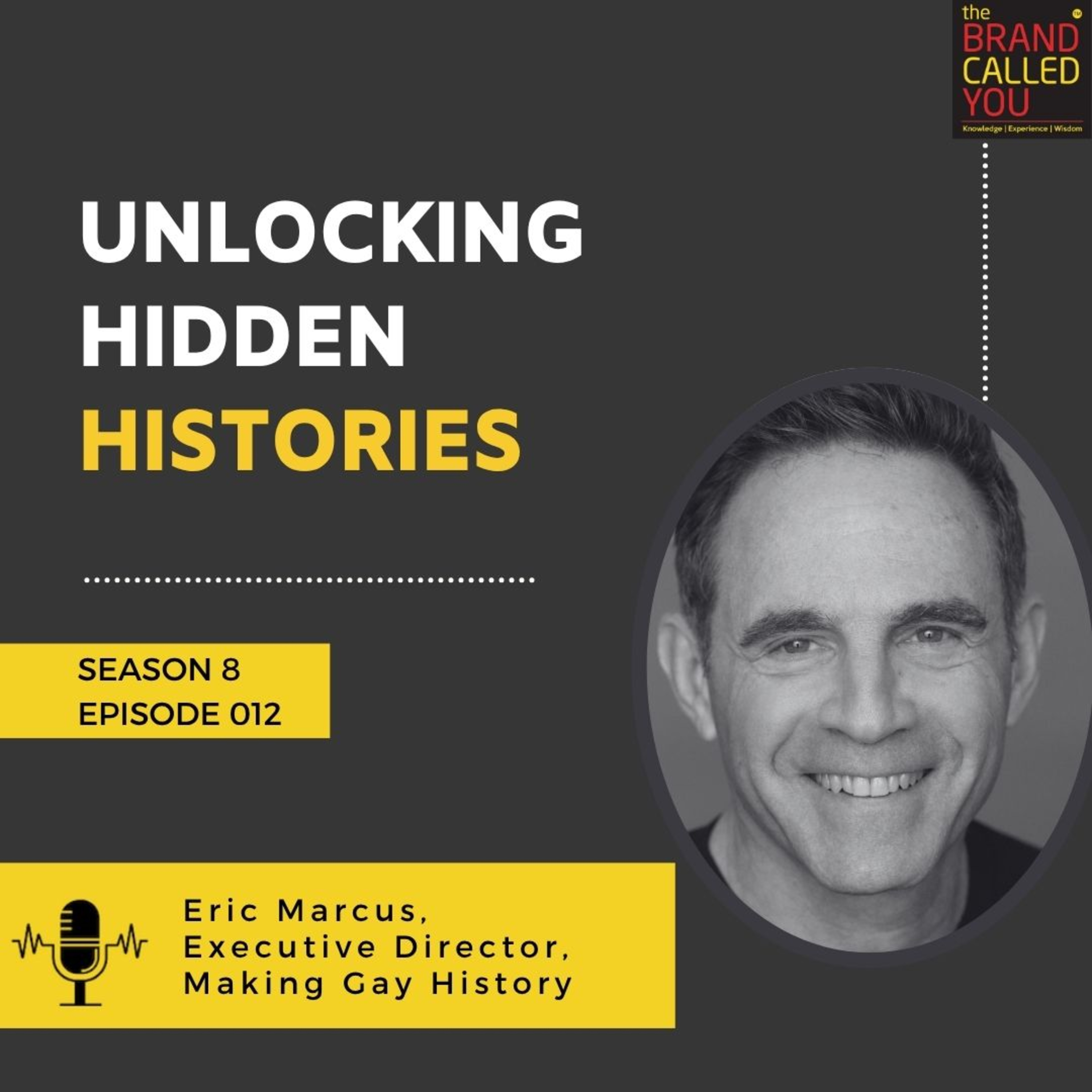 Eric Marcus, Executive Director of Making Gay History, on the Power of Storytelling episode artwork